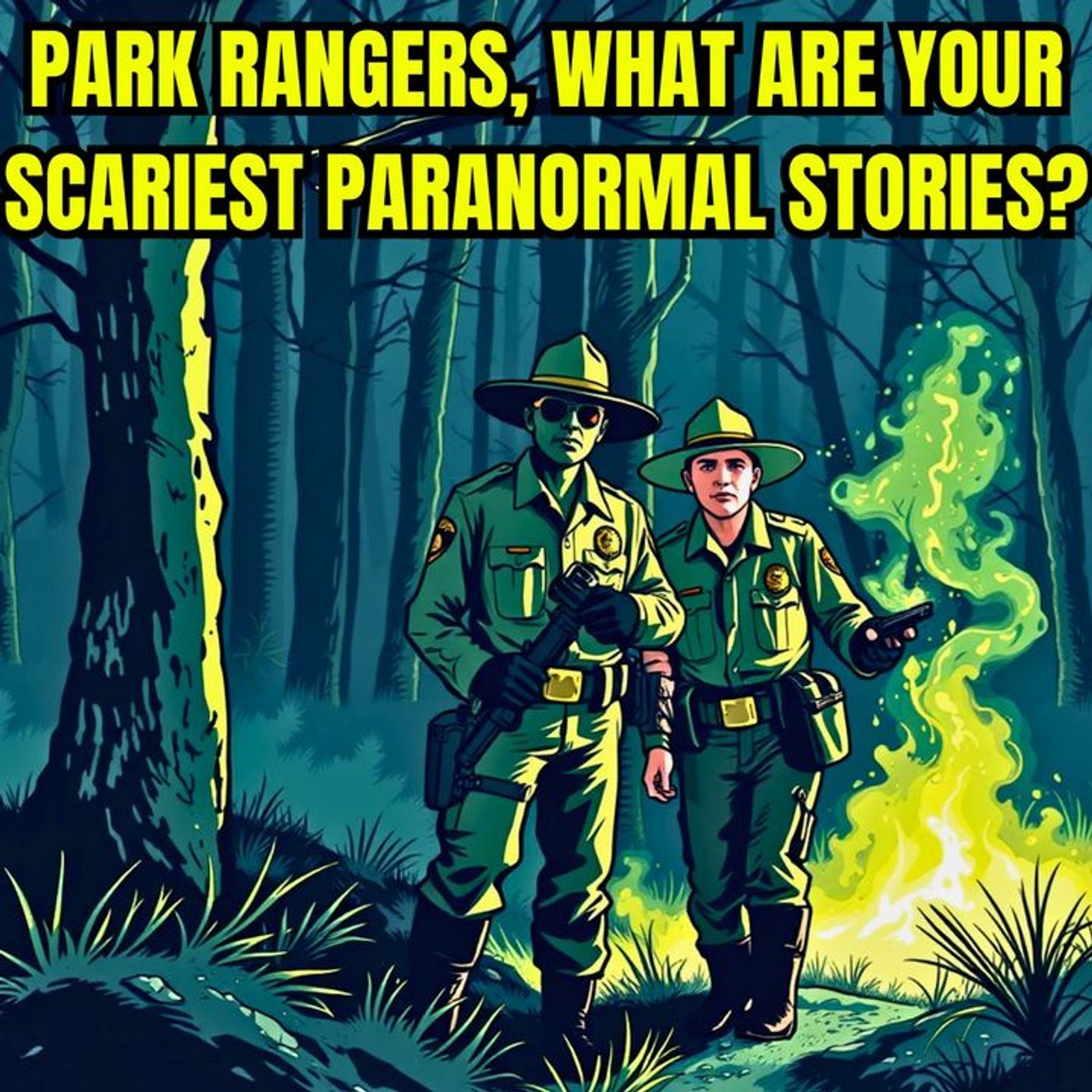 Park Rangers, What are your scariest Paranormal Stories? episode artwork