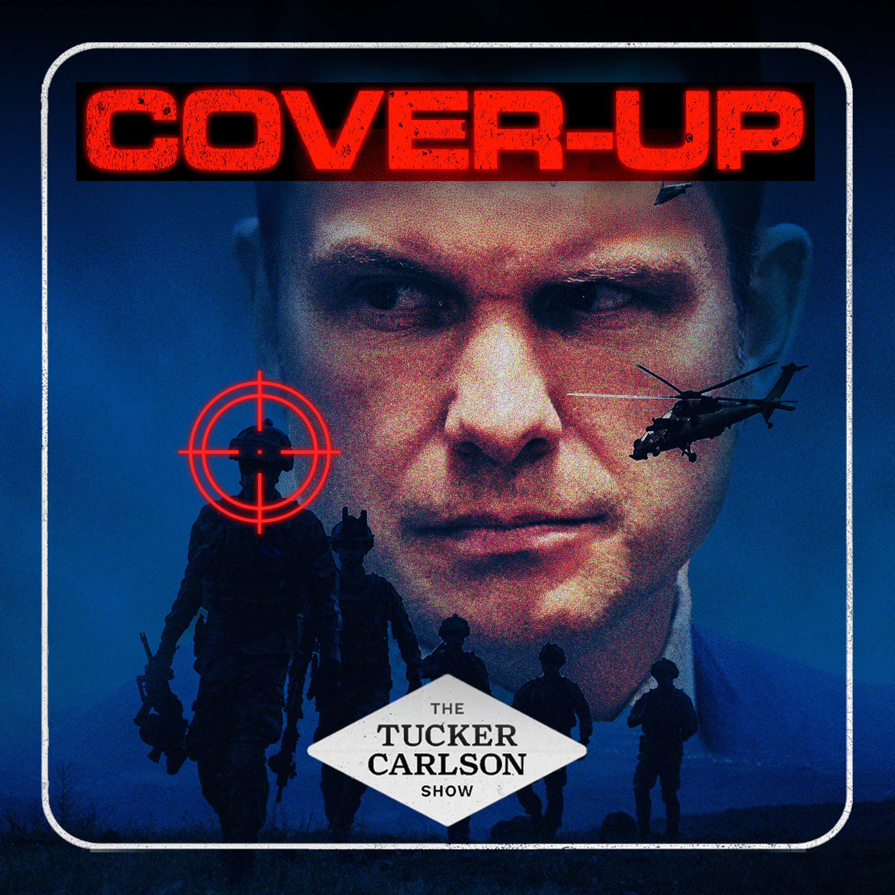 The Tucker Carlson Show - Murder, Drugs and Cover-Ups: Military Insider Exposes the Criminal Cartel Within the US Navy SEALs