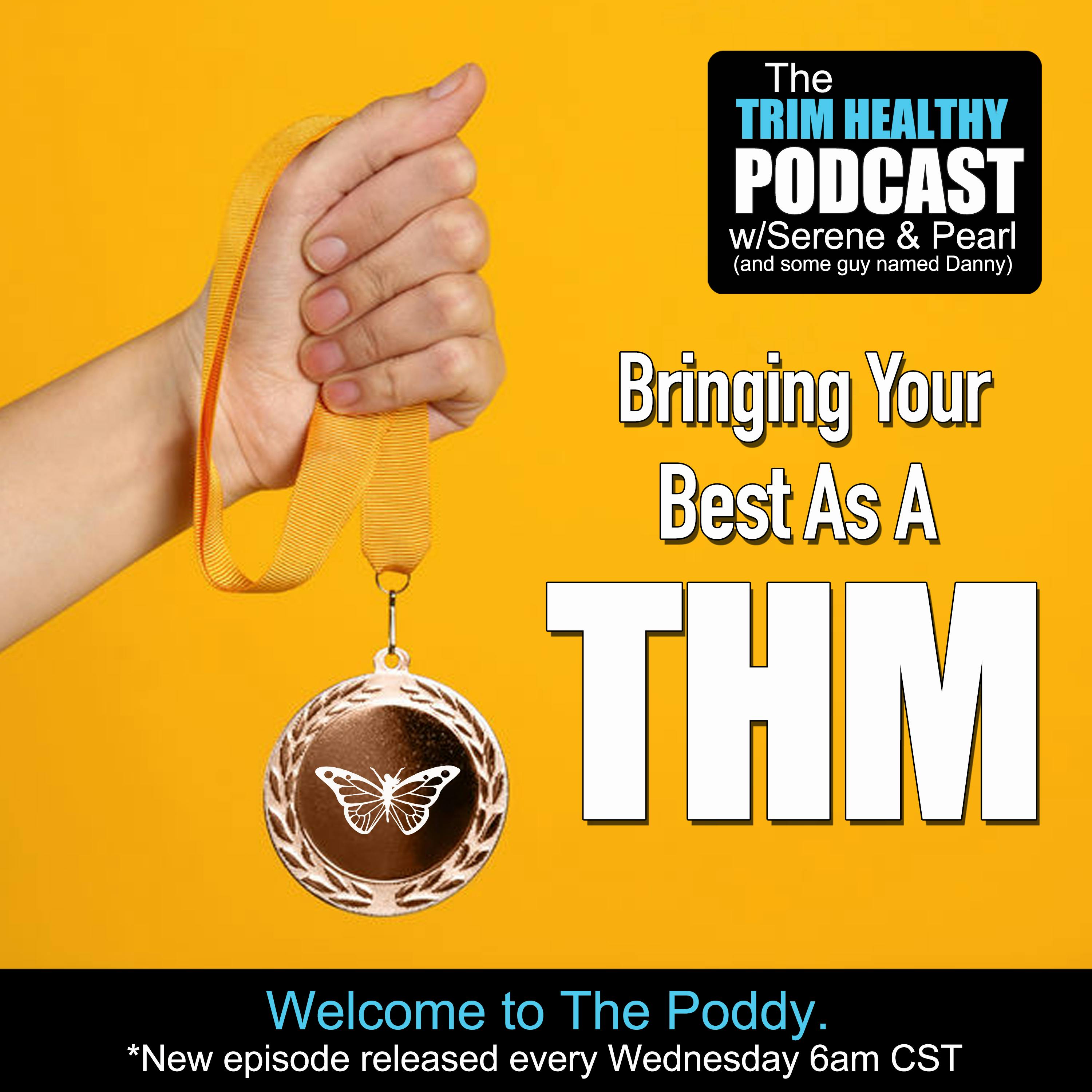 Ep 212: Bringing Your Best As A THM