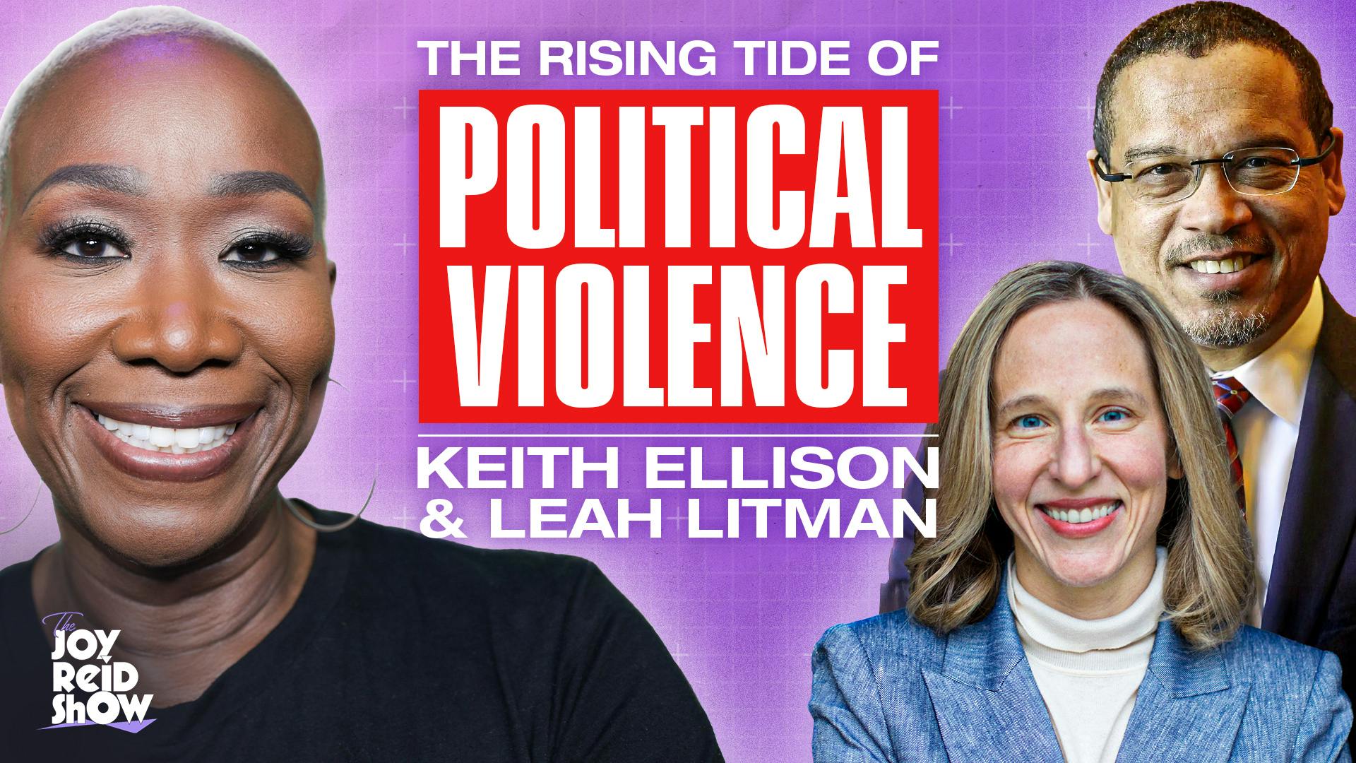 The Impact of Political Ideology on Violence ft. Keith Ellison & Leah Litman | The Joy Reid Show