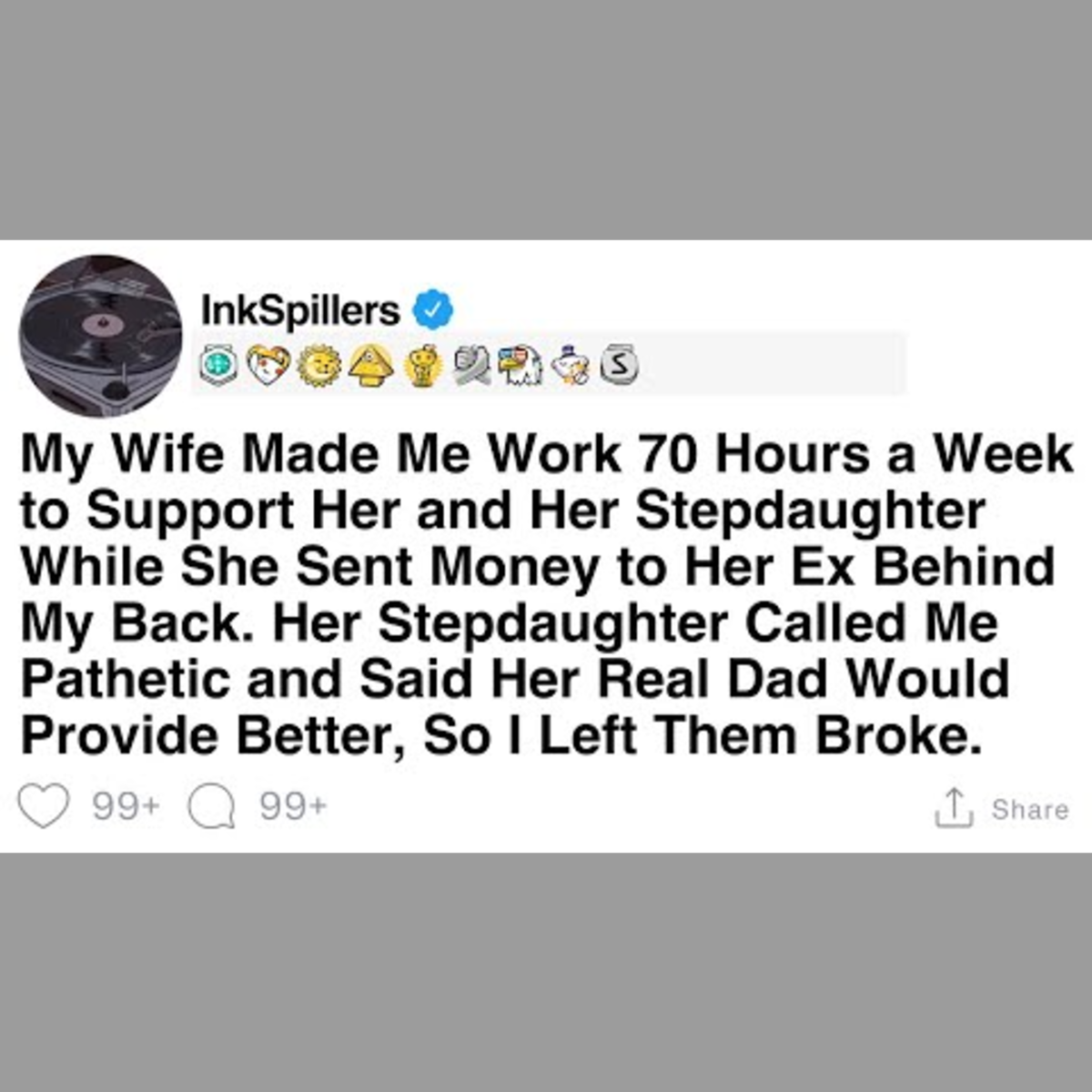 Worked 70 Hours Weekly to Support Wife and Stepdaughter Until I Left