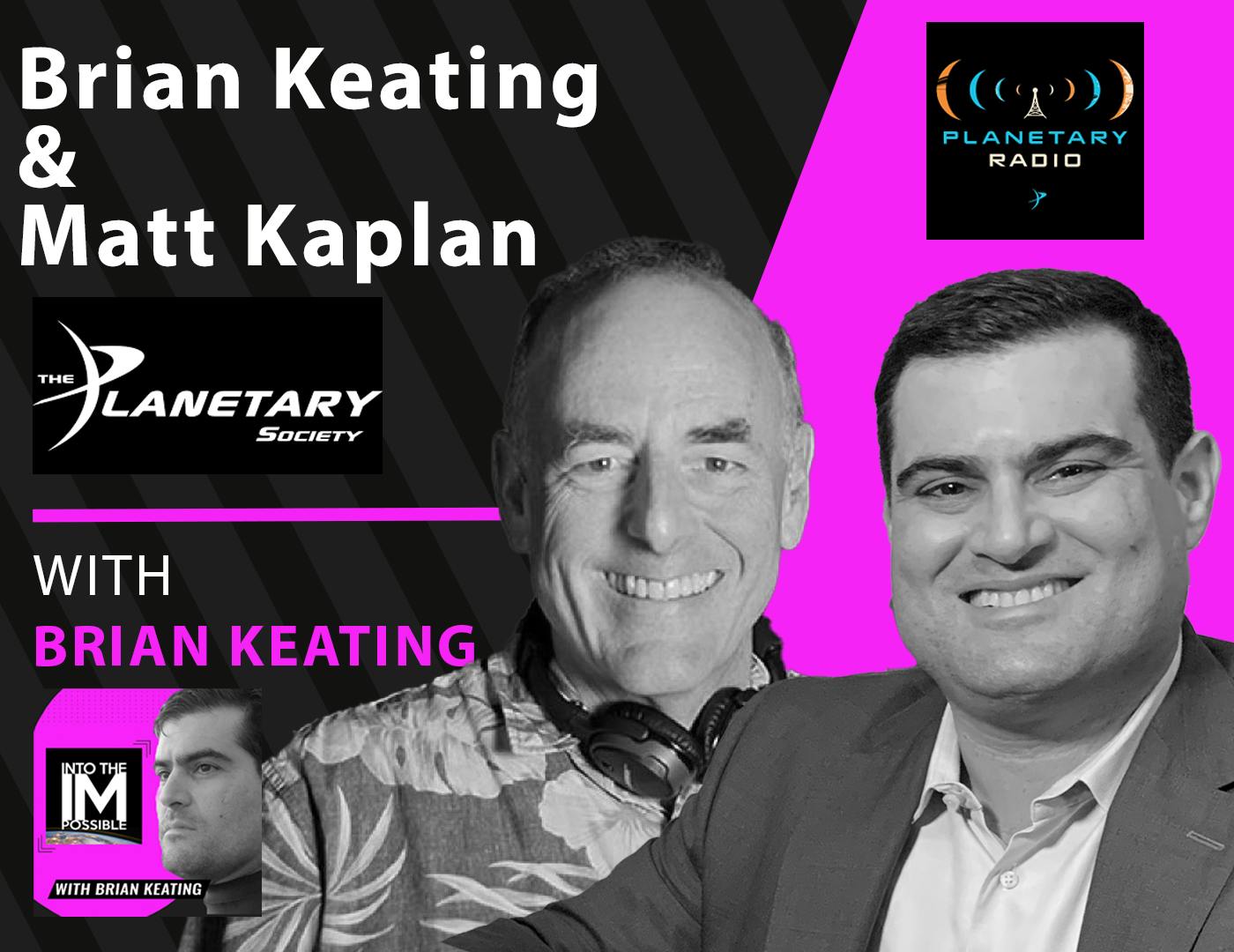 Brian Keating on Planetary Radio with Host Matt Kaplan: Special Crossover Episode (#161)