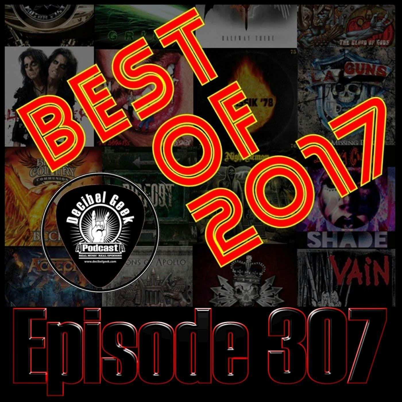 What Rocked in 2017? We Answer! - Best of 2017 ep307
