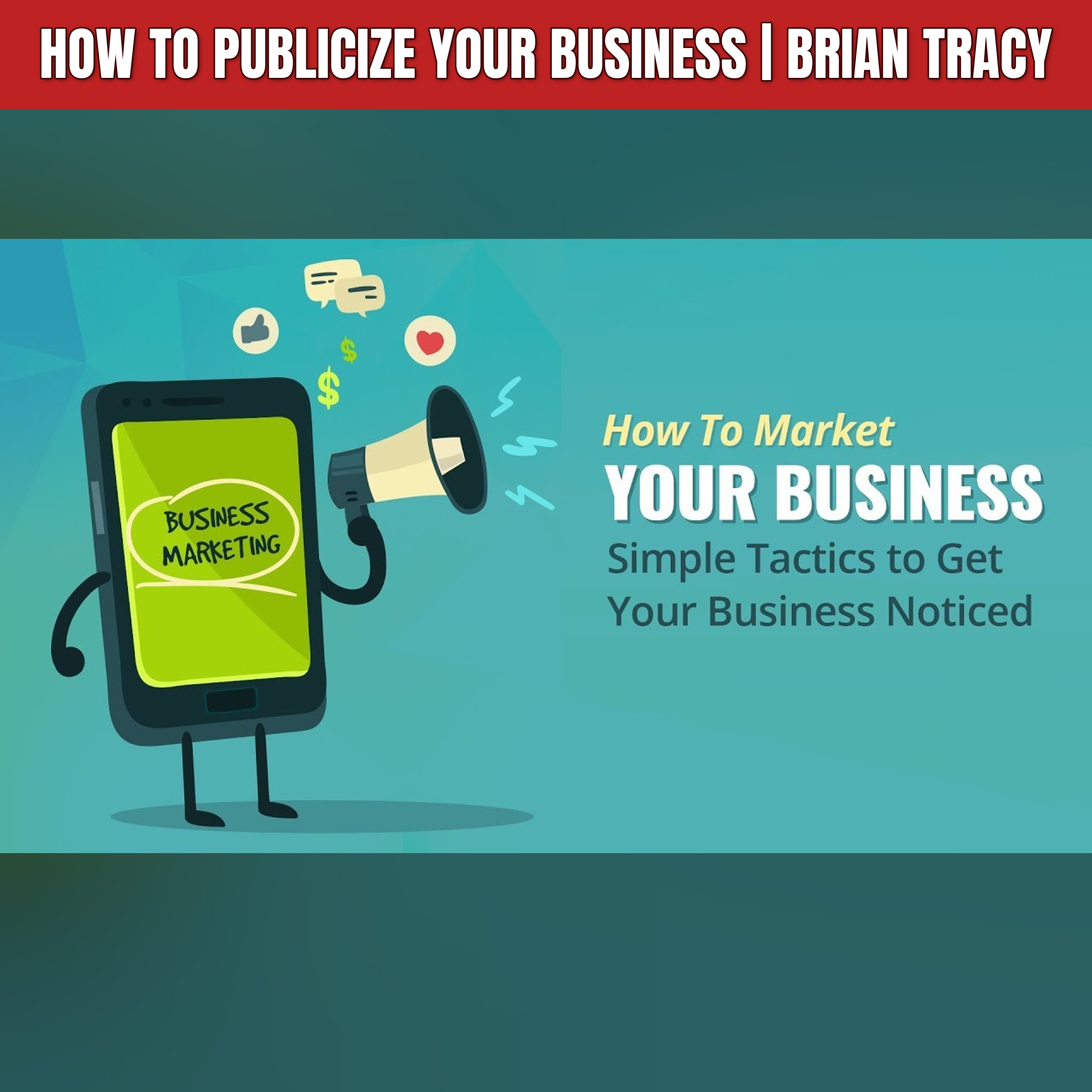 How to Publicize Your Business | Brian Tracy episode artwork