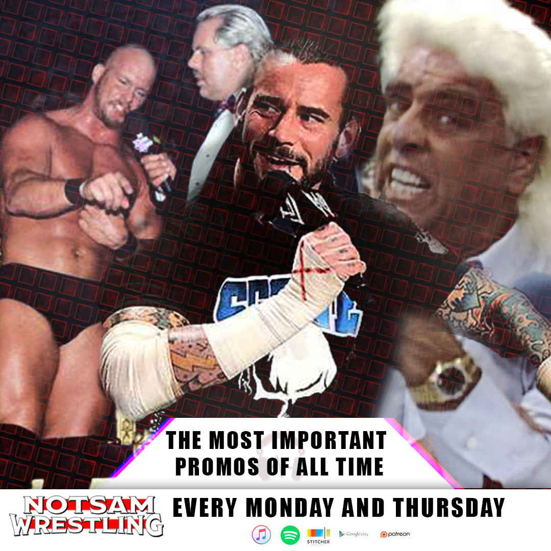 The Most Important Promos of All Time - Notsam Wrestling 349