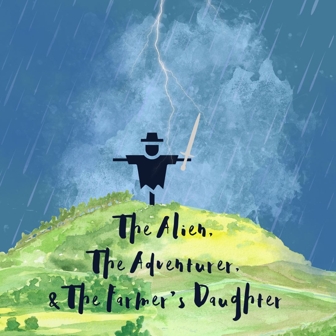 3.1 The Alien, The Adventurer, & The Farmer’s Daughter