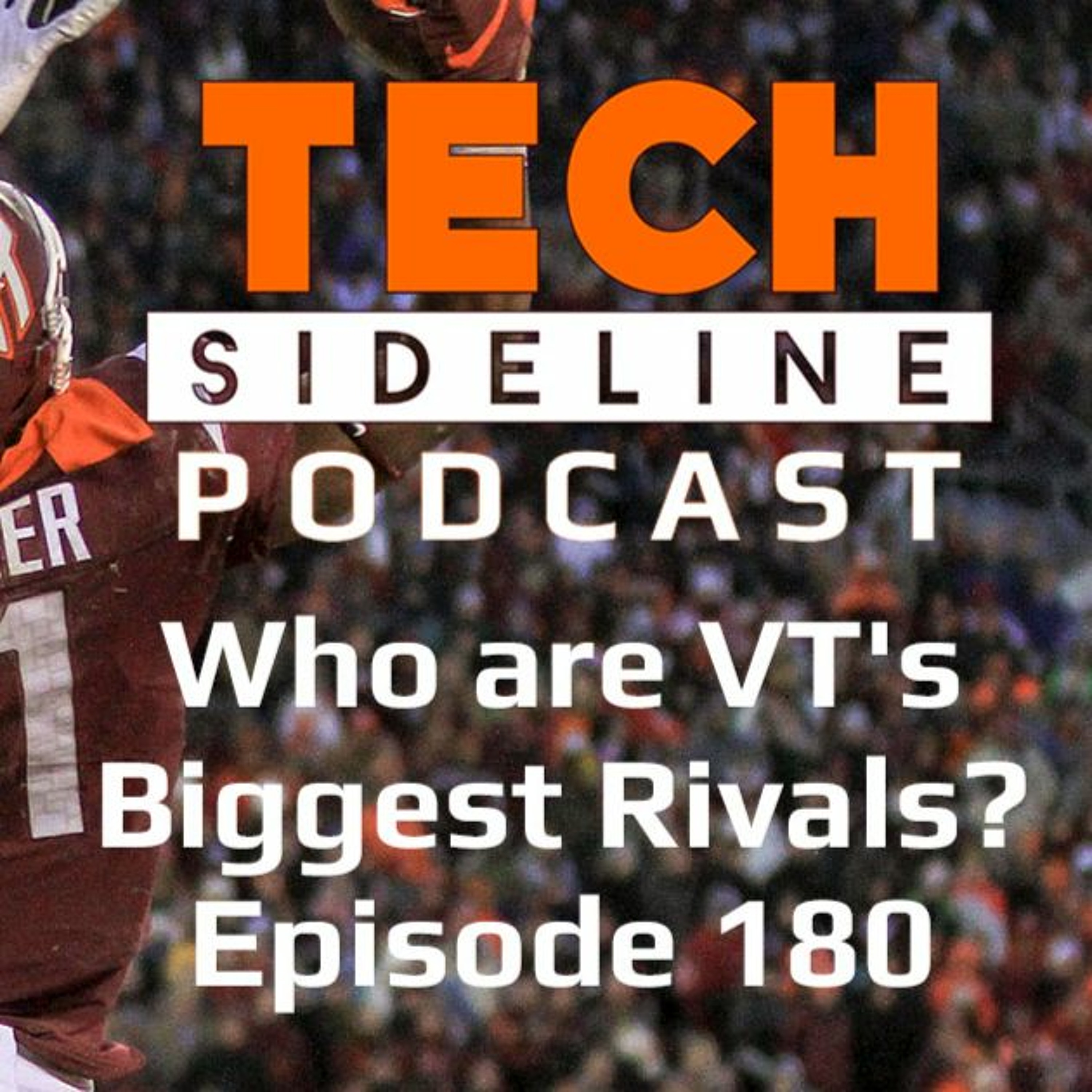 Who Are Virginia Tech's Biggest Rivals? Tech Sideline Podcast 180