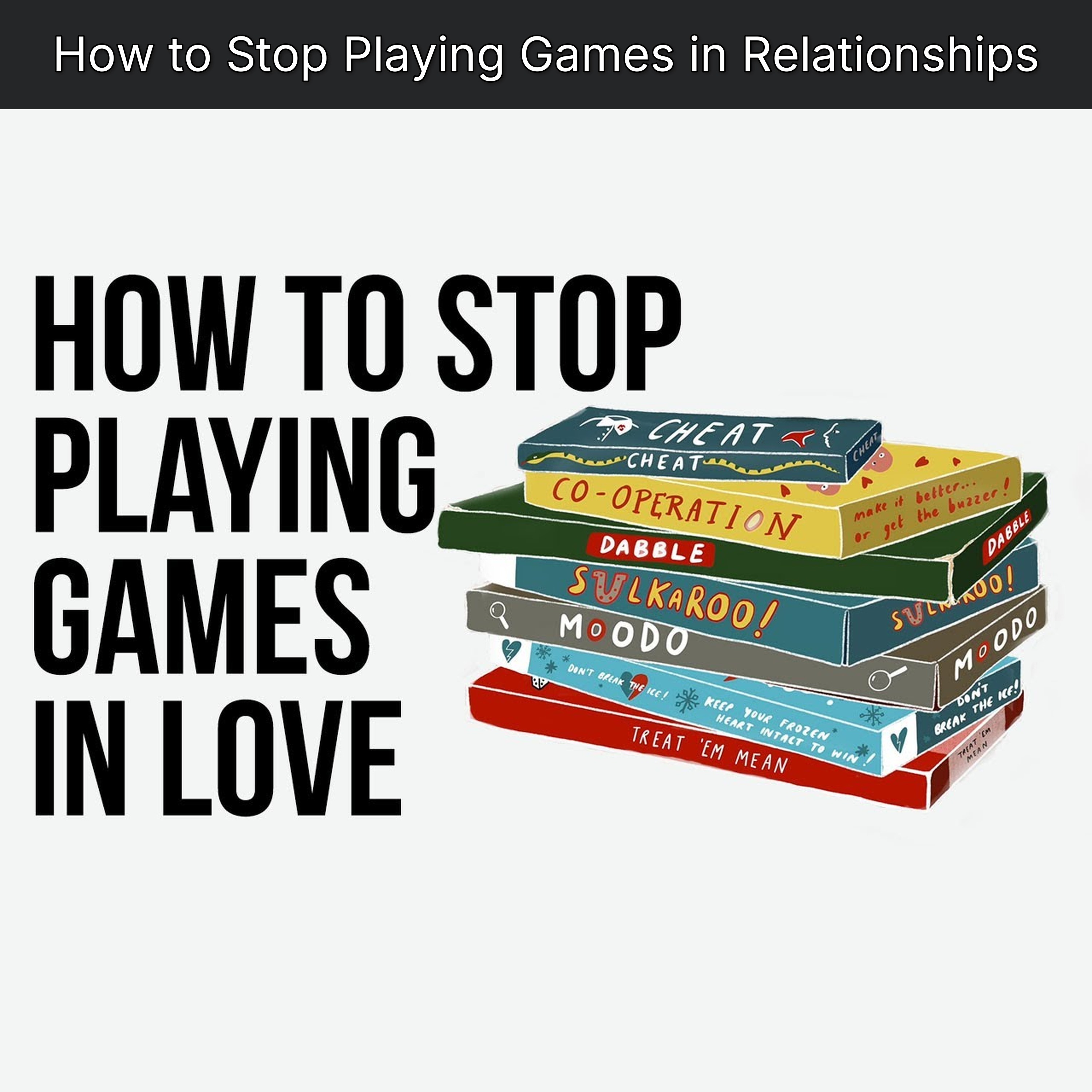 How to Stop Playing Games in Relationships
