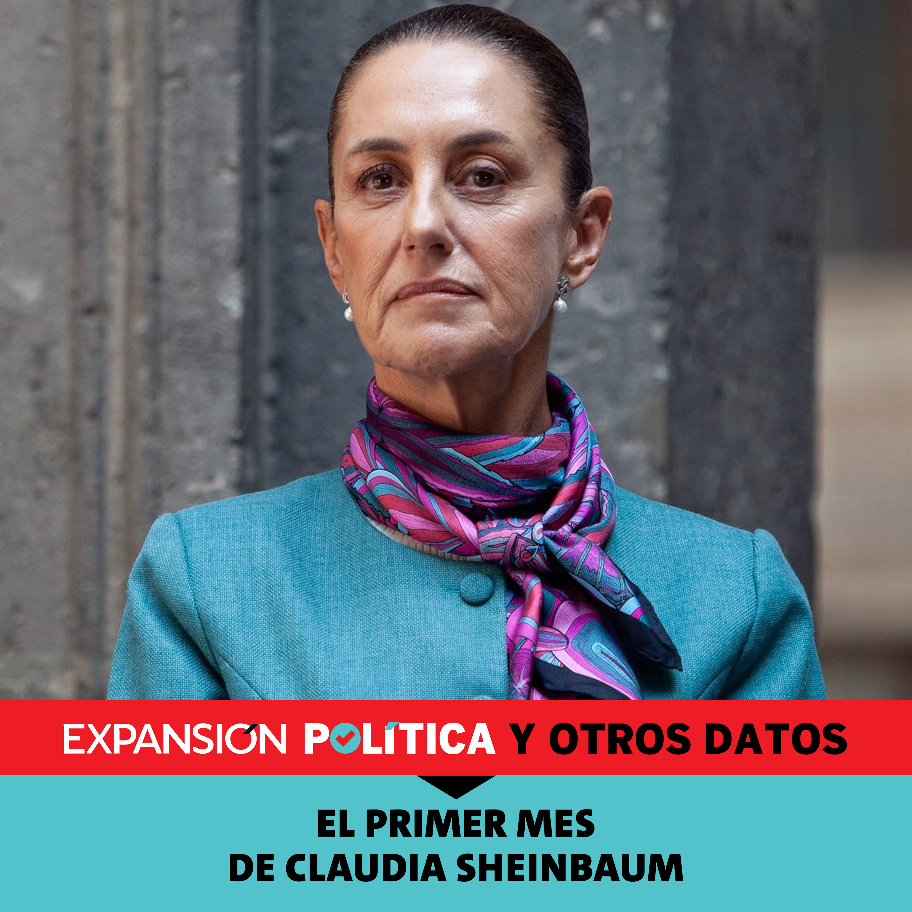 El primer mes de Claudia Sheinbaum | Episodio 179