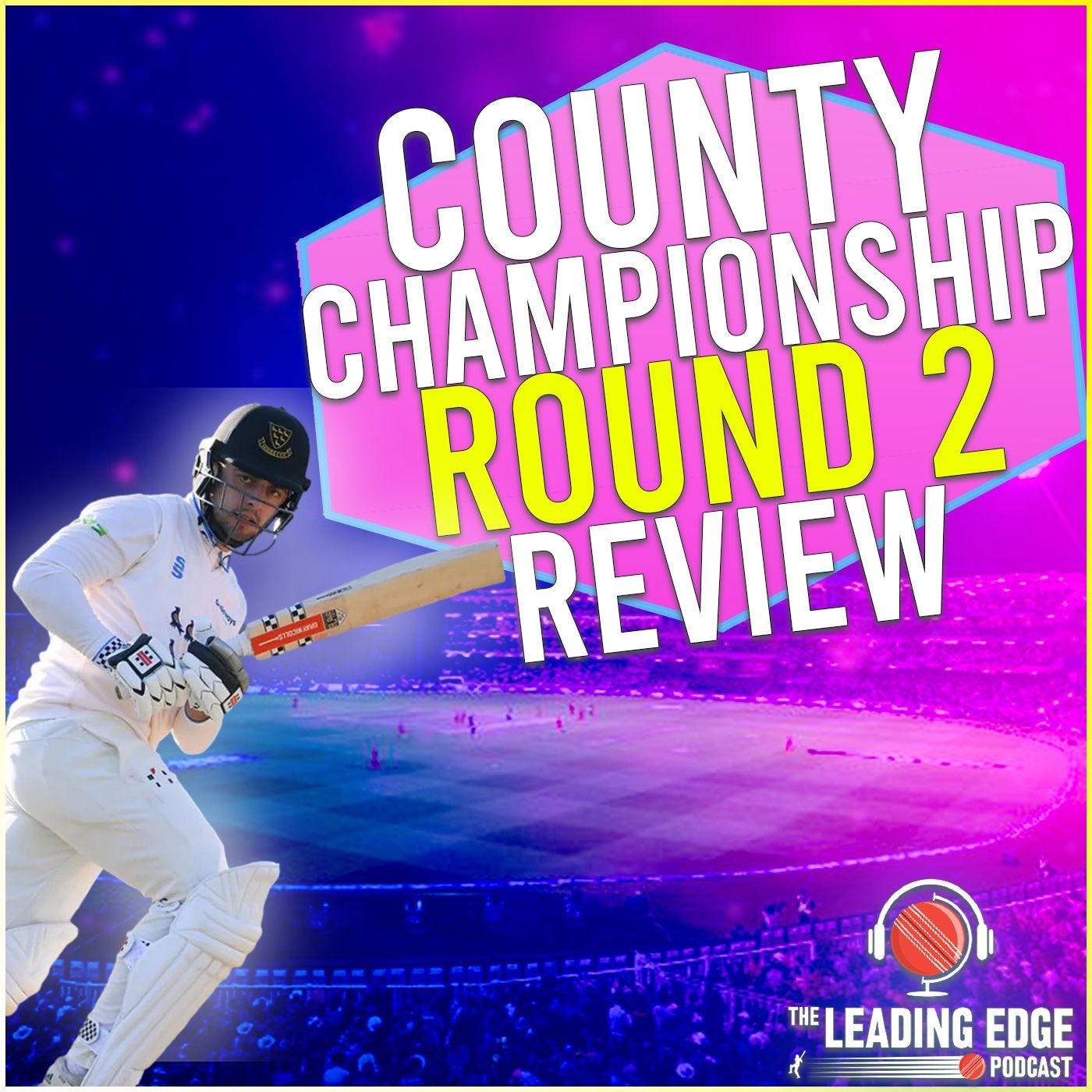 The Leading Edge Cricket Podcast