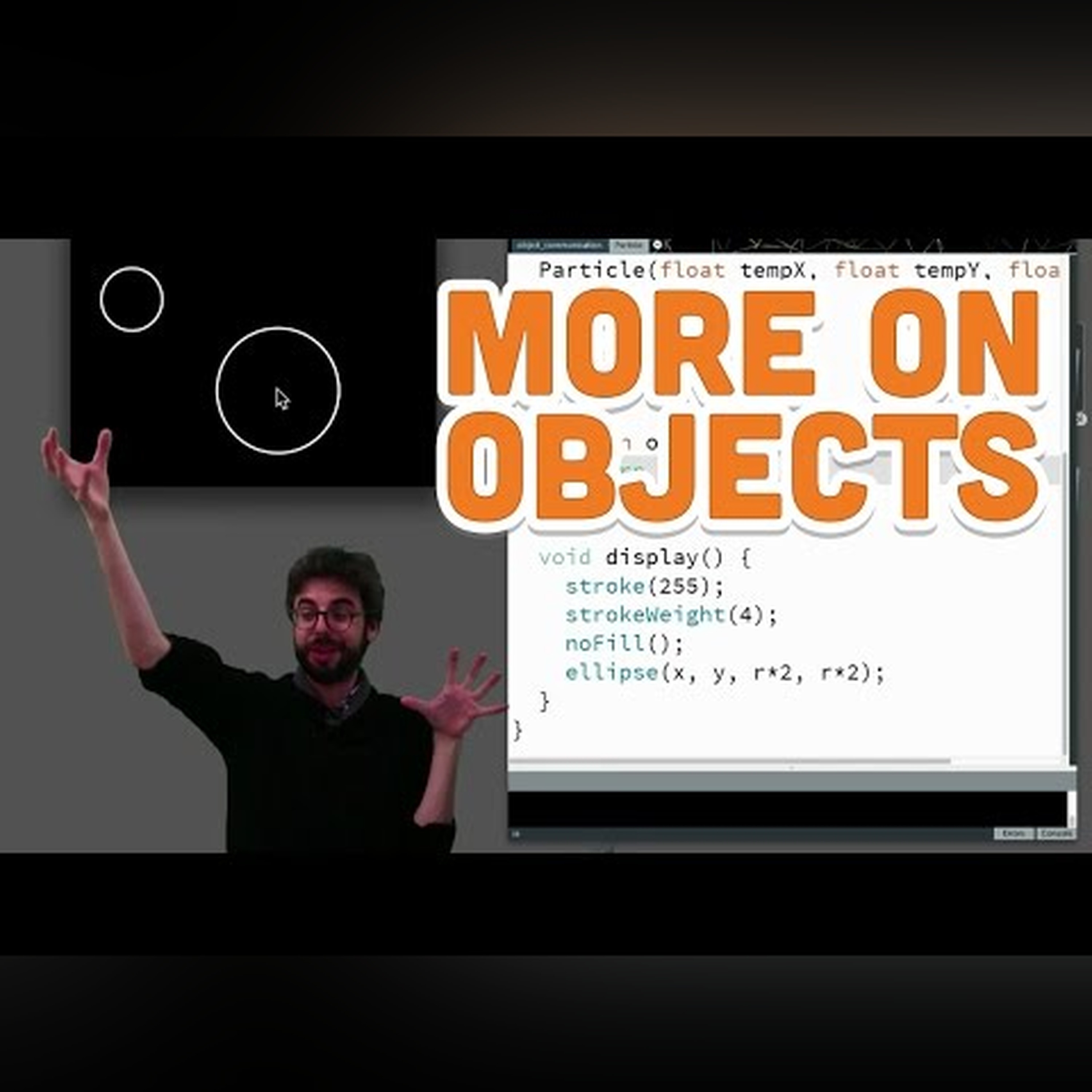 8.5: More on Objects - Processing Tutorial