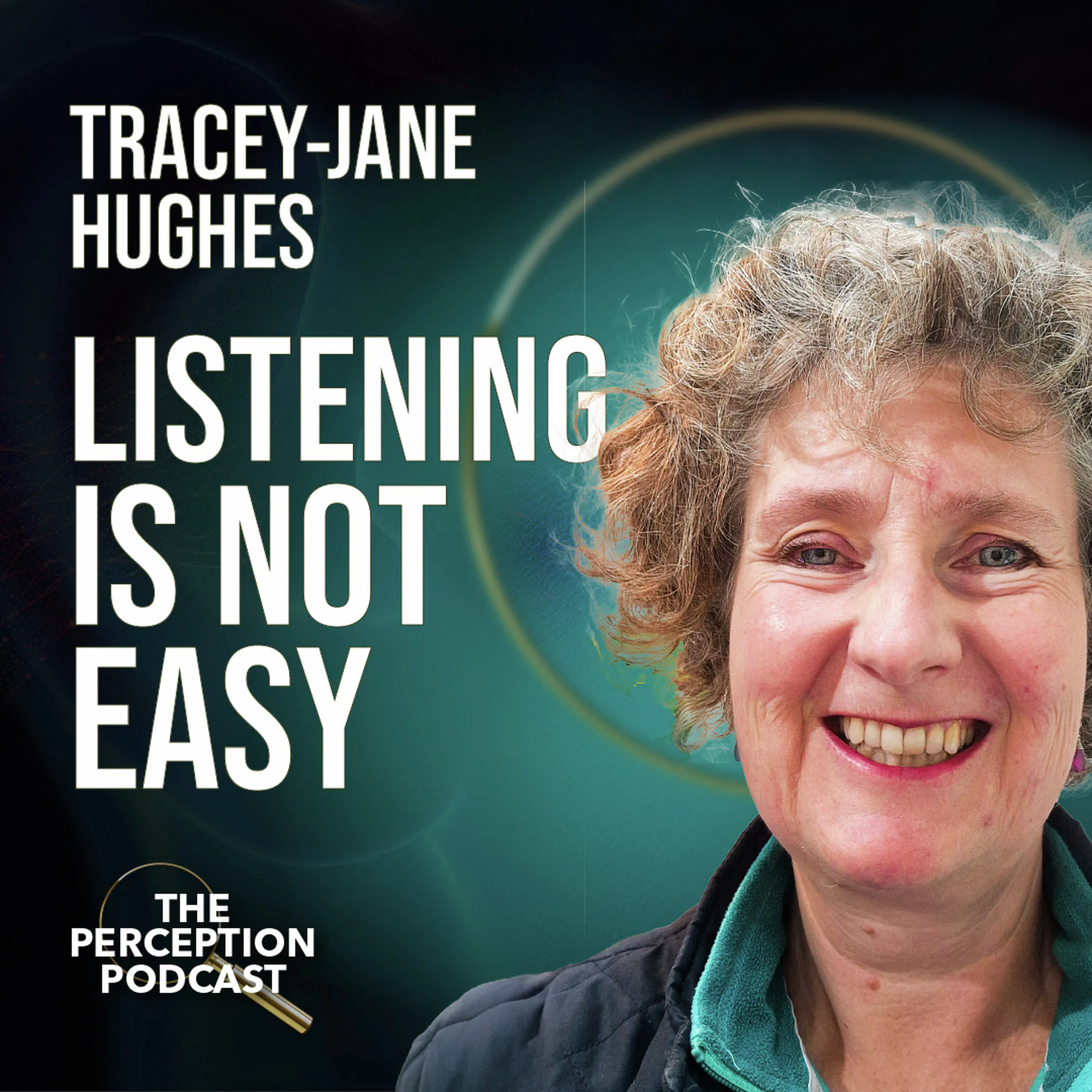 Listening Isn't Easy with Tracey-Jane Hughes episode artwork