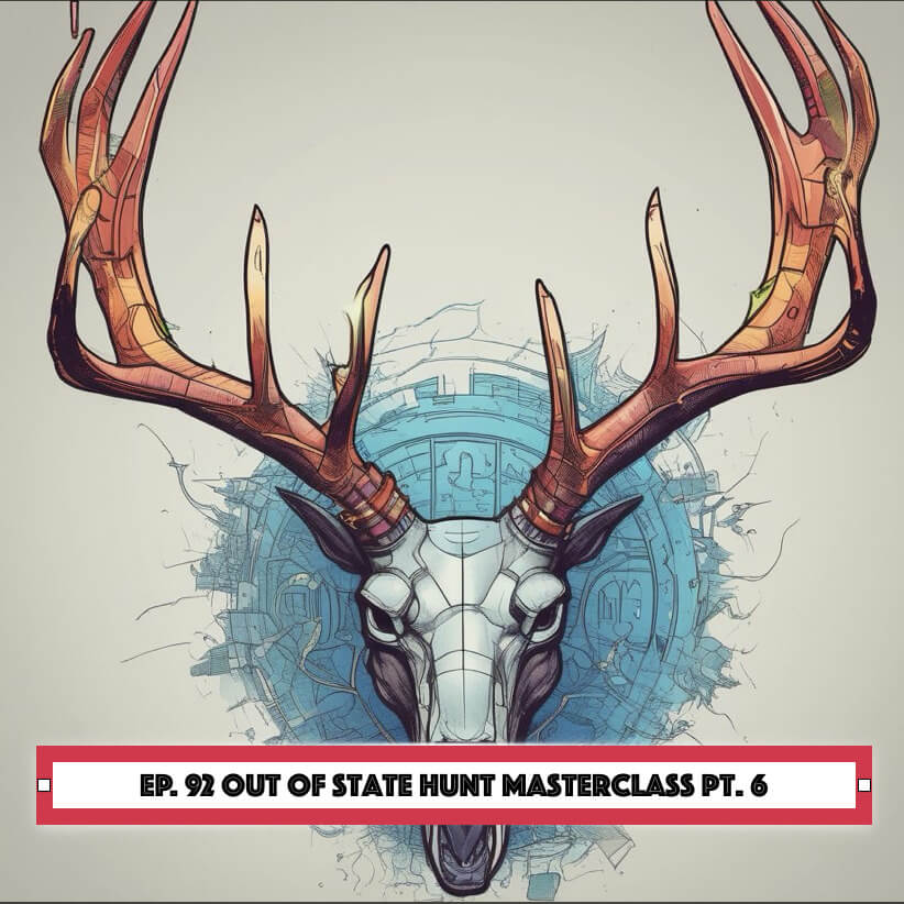 Hunt Detail - Out Of State Hunt Masterclass Pt. 6