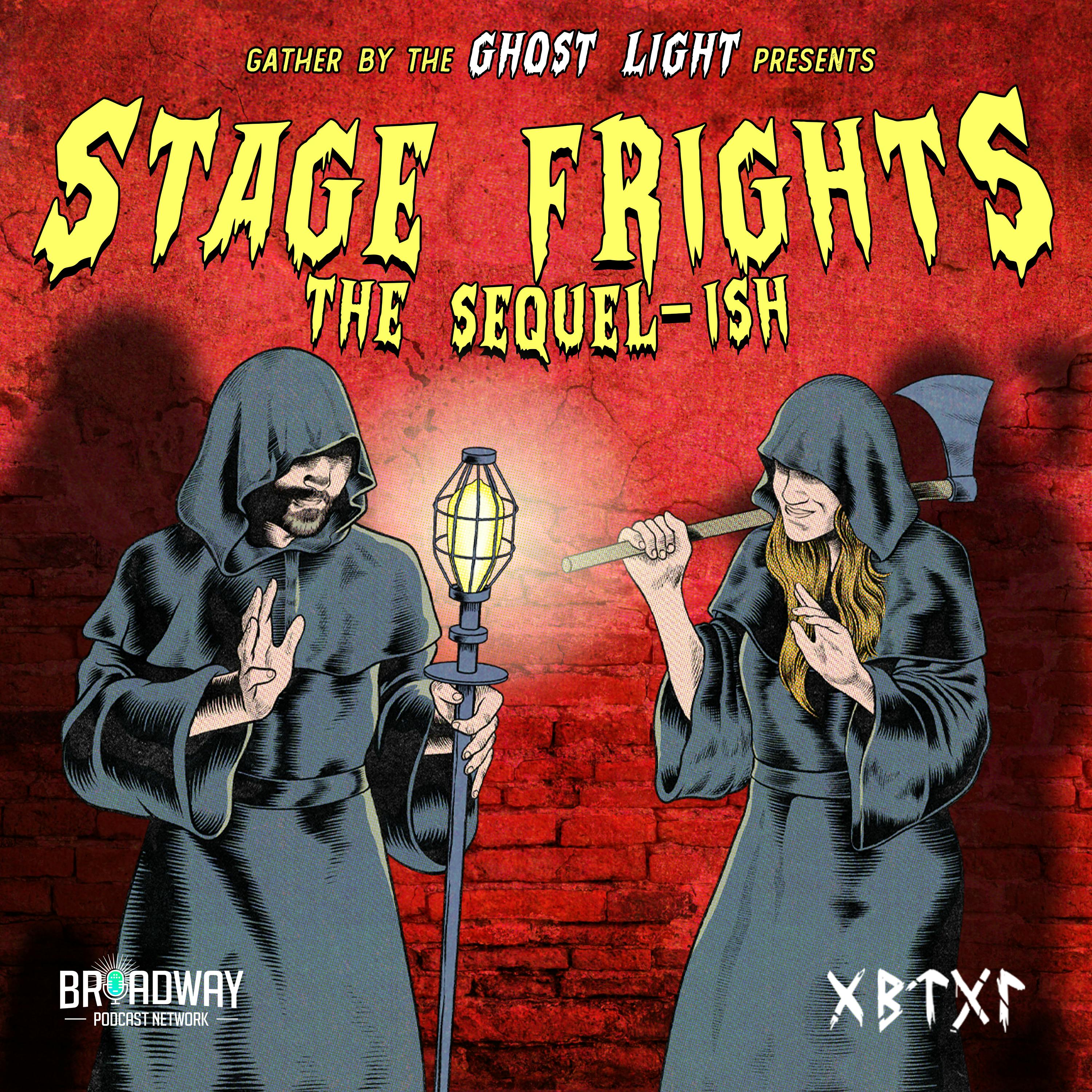 STAGE FRIGHTS: The Sequel-ish (LIVE SHOW) STAGE FRIGHTS: The Sequel-ish (LIVE SHOW)