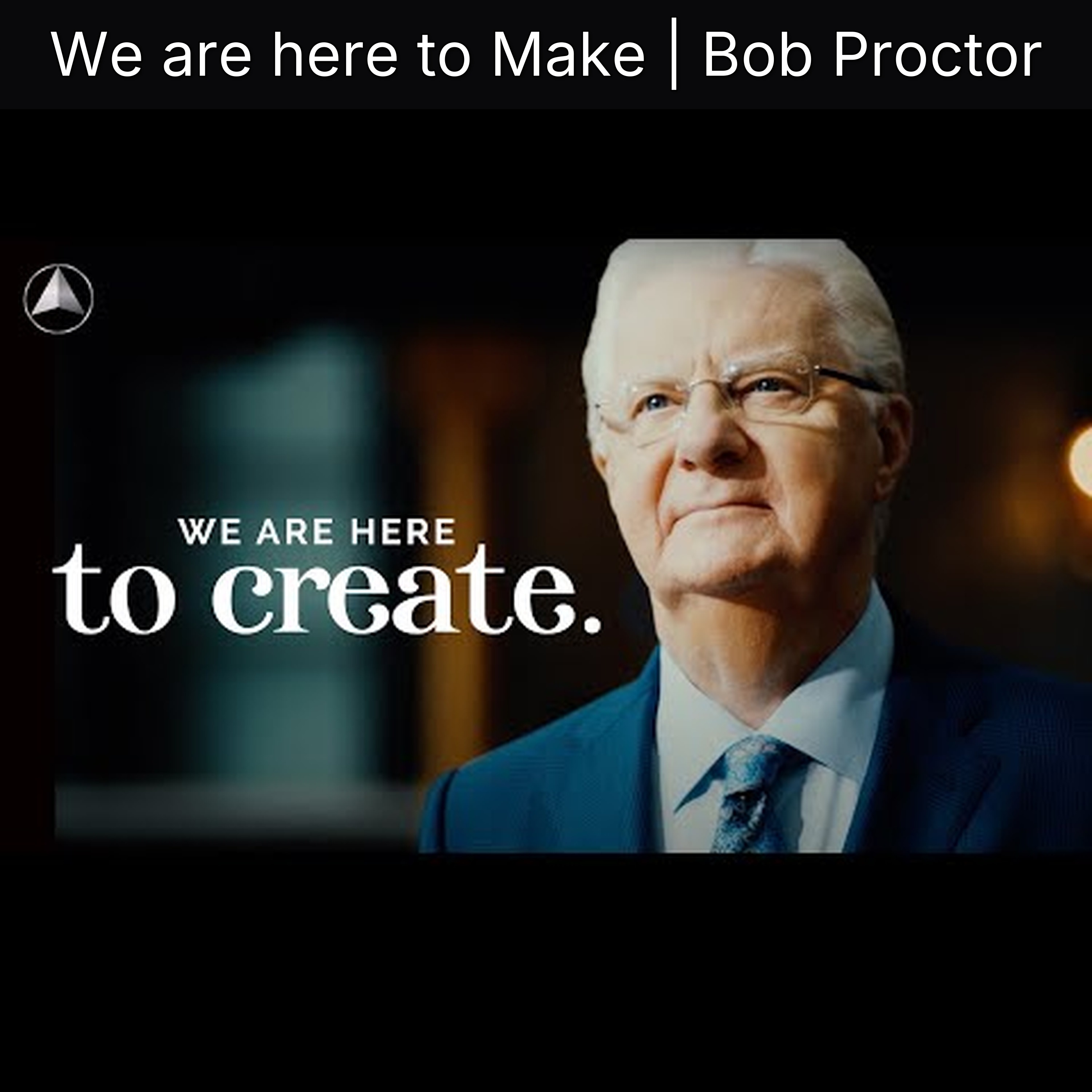 We are here to Make | Bob Proctor episode artwork