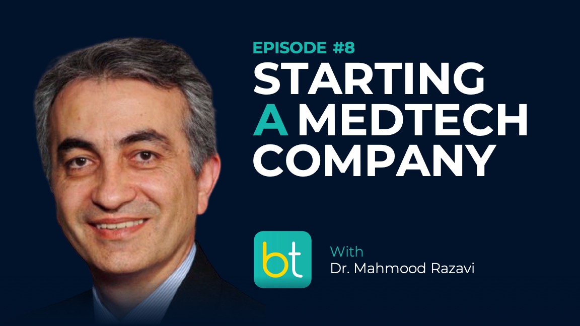 Ep. 8 Starting a Med Tech Company 101 with Dr. Mahmood Razavi episode artwork