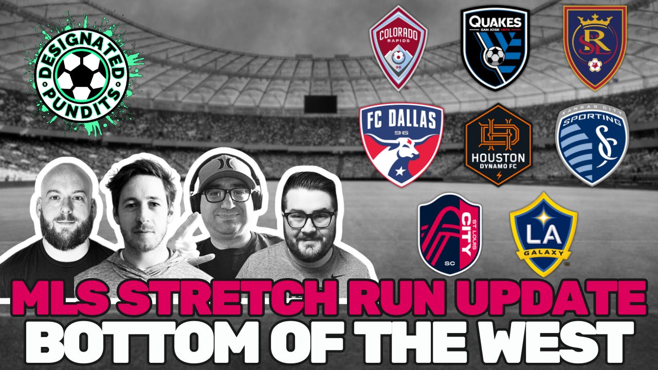 MLS Bottom of the West- Stretch Run Update MLS Bottom of the West- Stretch Run Update