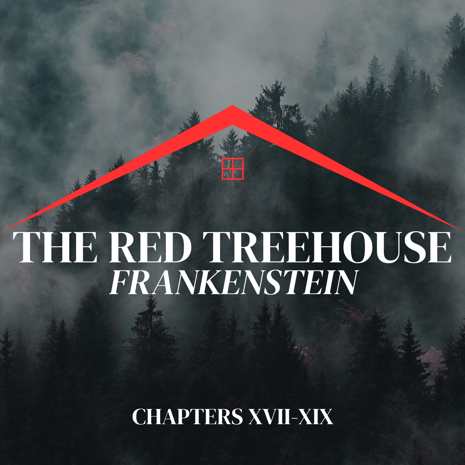186: Frankenstein (Chapters XVII-XIX)