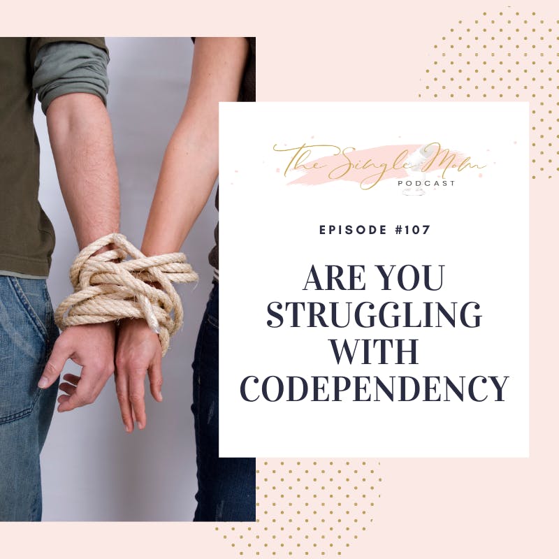 Are You Struggling With CoDependency?