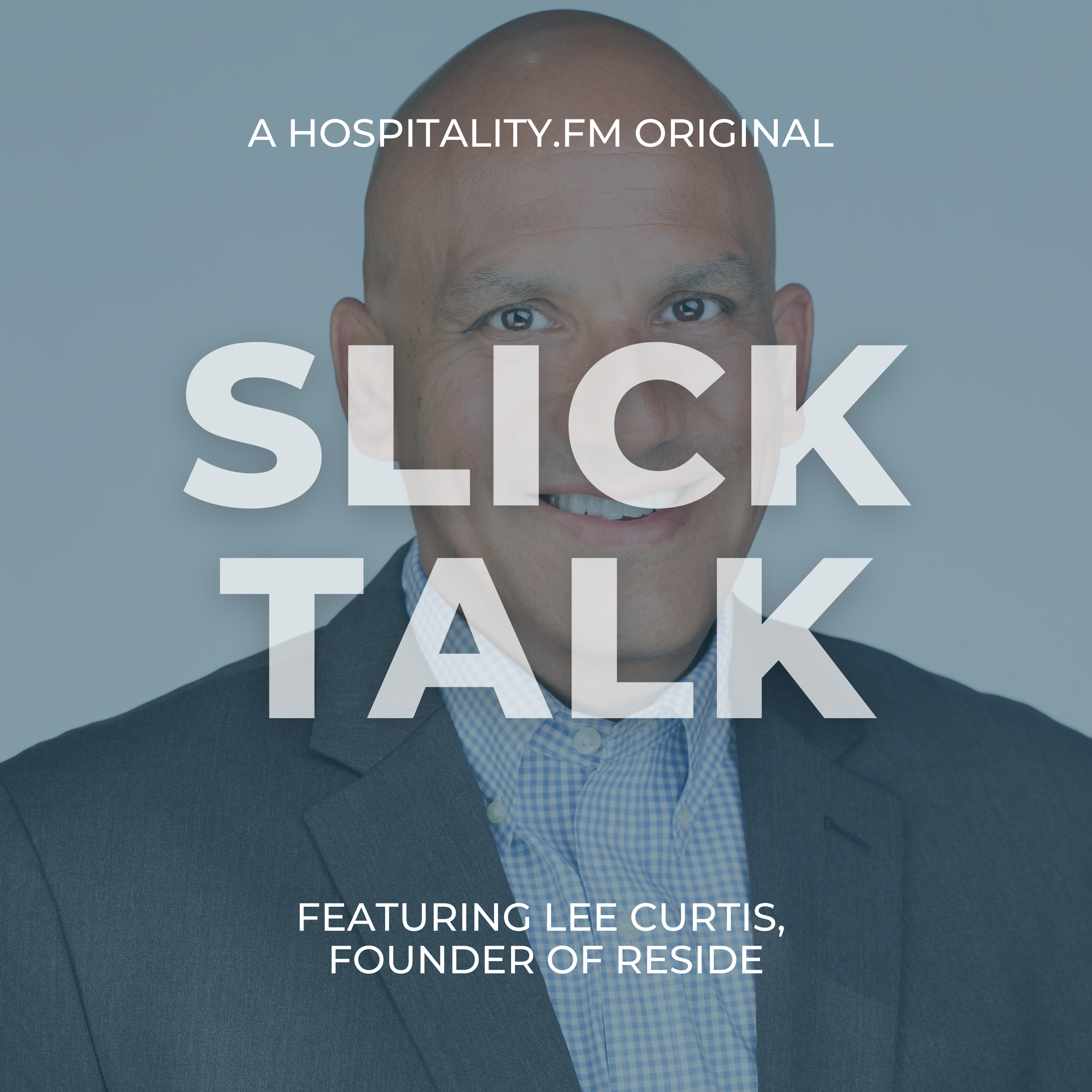 Lee Curtis on Redefining Extended Stays with Reside and Wyndham episode artwork