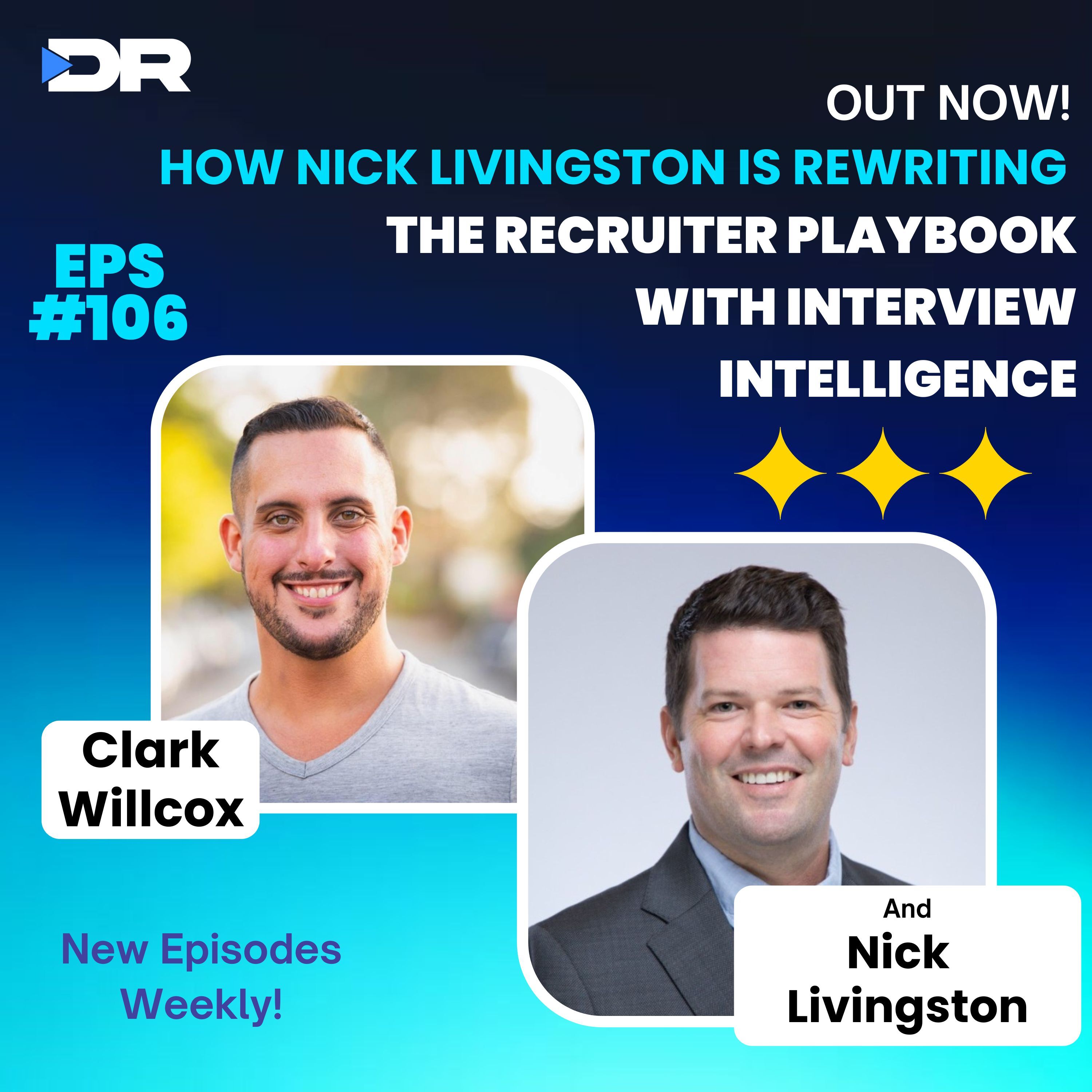 #106- How Nick Livingston Is Rewriting the Recruiter Playbook with Interview Intelligence