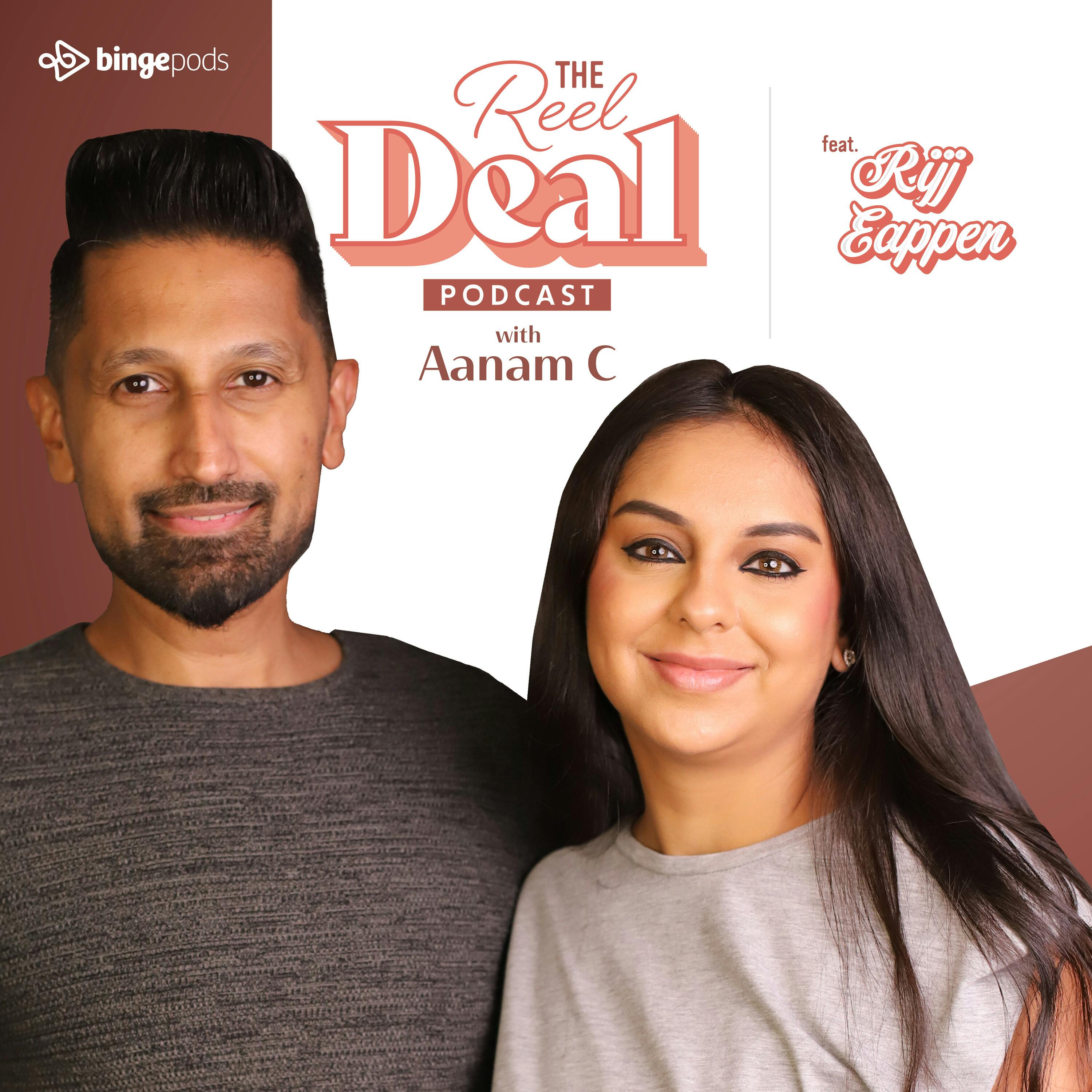The Reel Deal with Aanam C