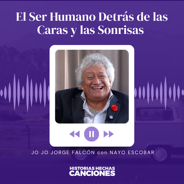 516. Jo Jo Jorge Falcón I El Ser Humano Detrás de las Caras y las Sonrisas - con Nayo Escobar
