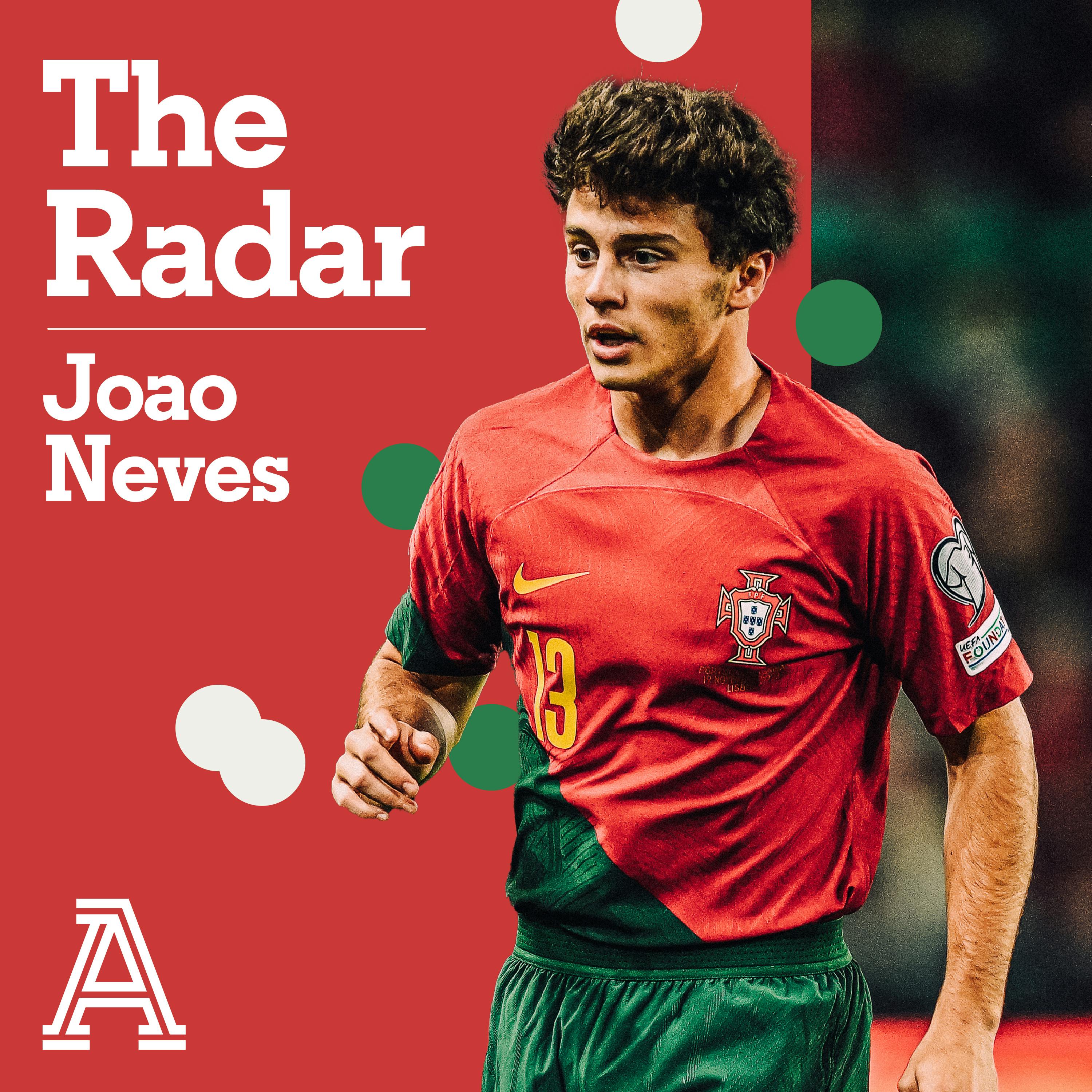 The Radar: João Neves