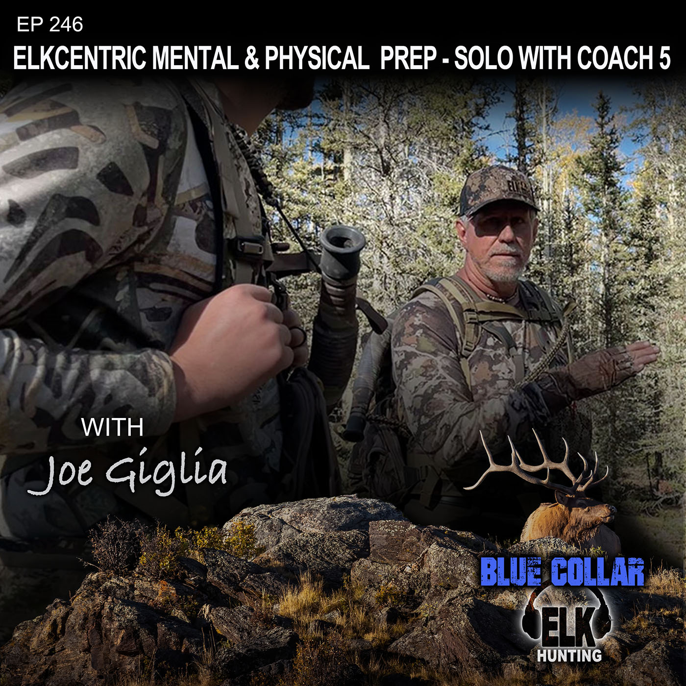 EP 246: Solo with Coach (Part 5) ElkCentric Mental & Physical Prep