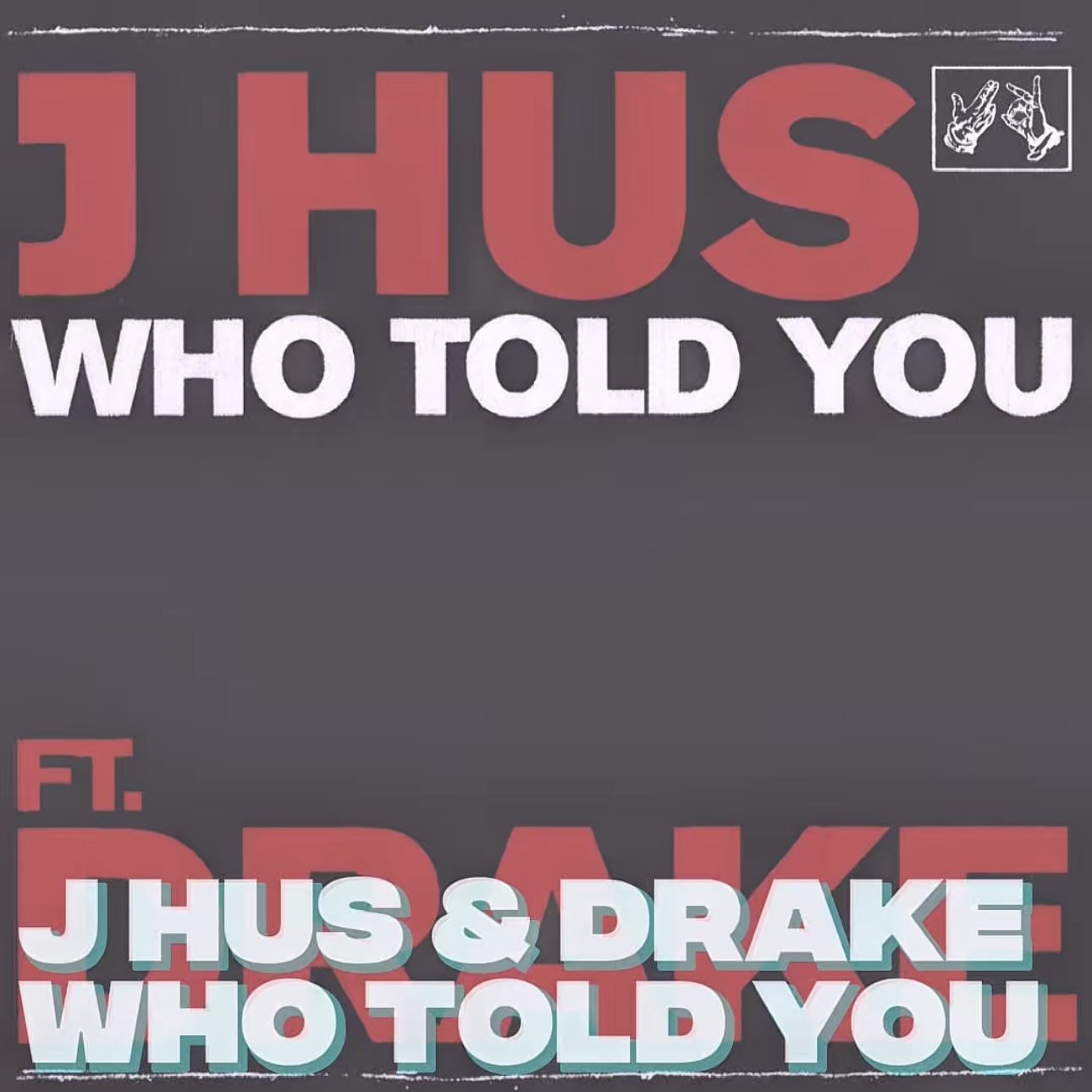 J Hus & Drake - Who Told You episode artwork