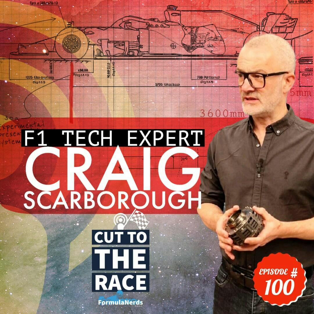 EPISODE 100 - F1 Technical Expert Craig Scarborough Explains EVERYTHING You Need To Know for 2022!