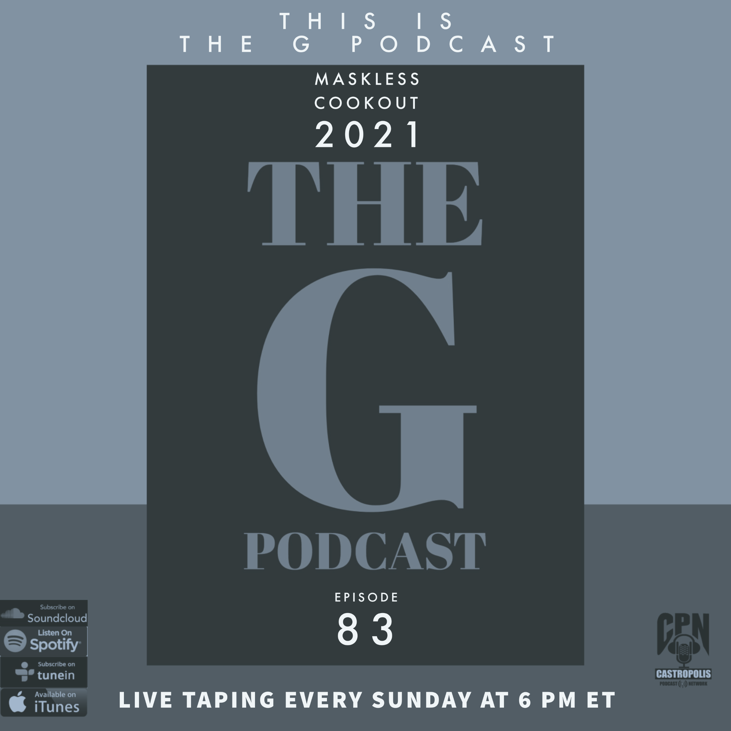 This Is The G Podcast Episode 83 Maskless Cookout 2021 episode artwork