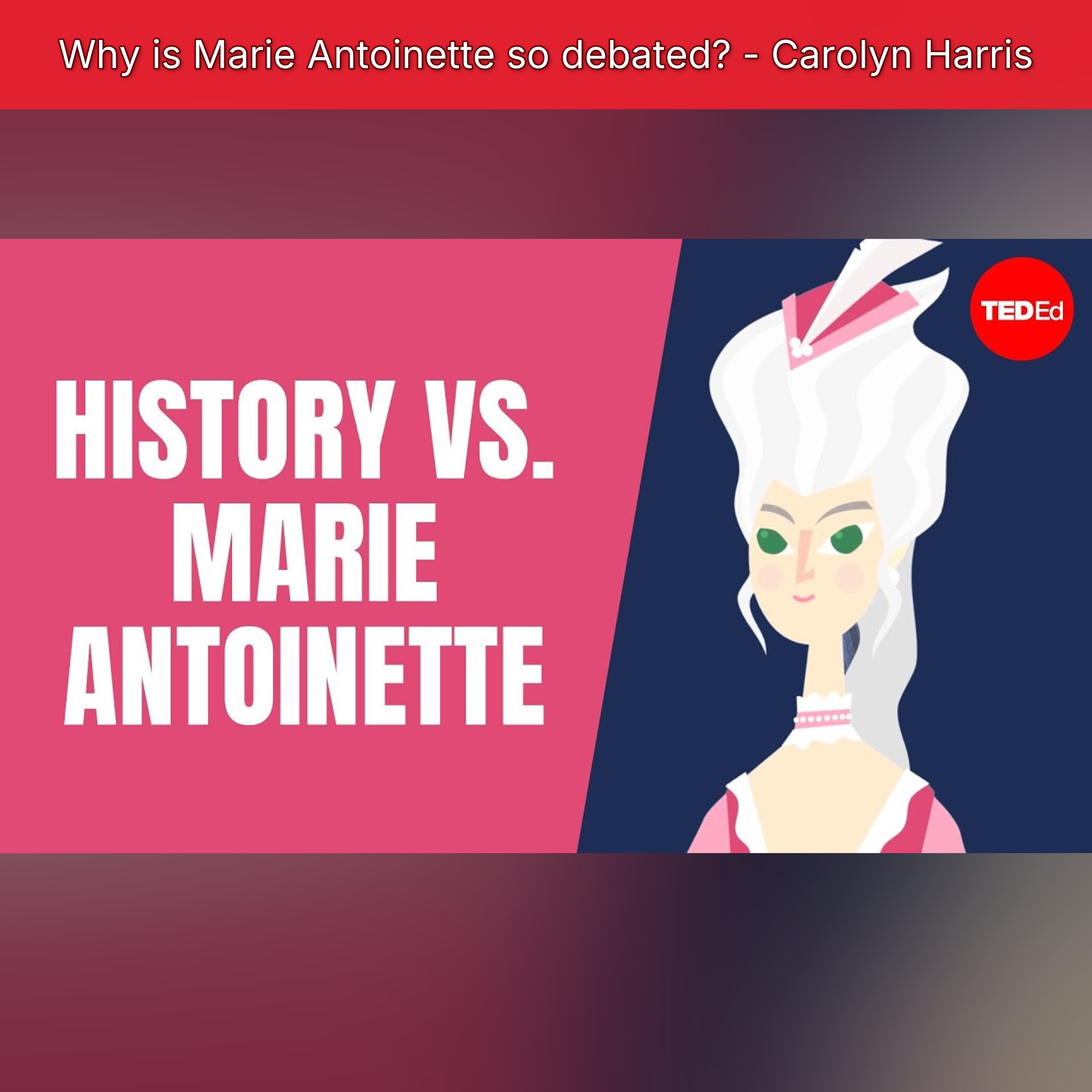 Why is Marie Antoinette so debated? - Carolyn Harris episode artwork