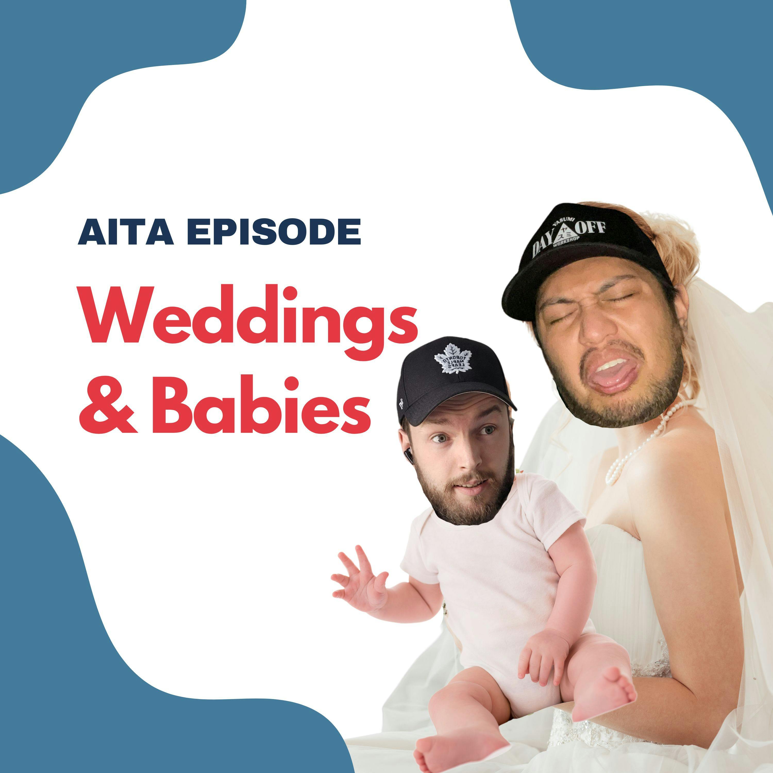 Am I The Asshole | Weddings & Babies