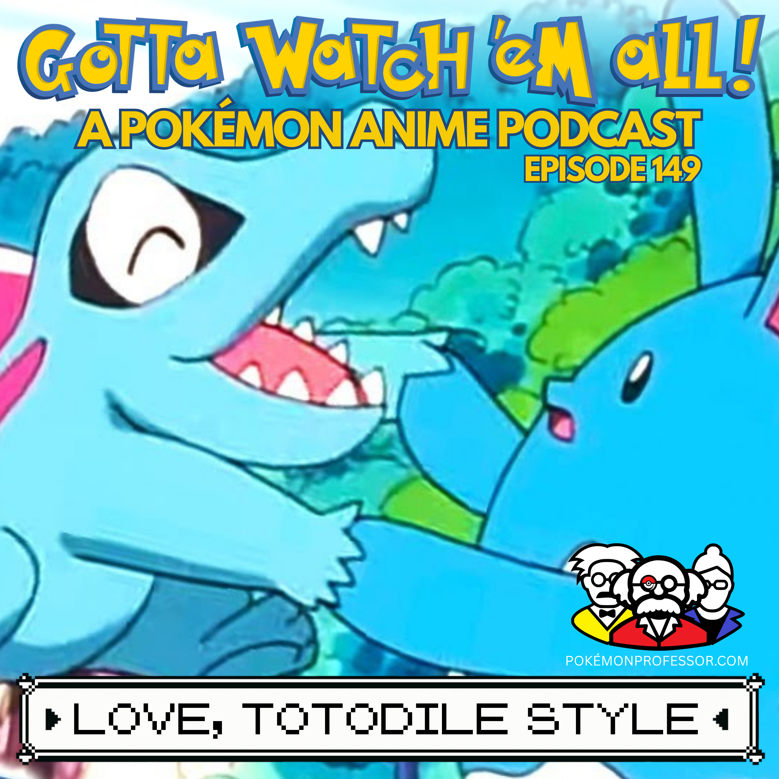 Love. Totodile Style episode artwork