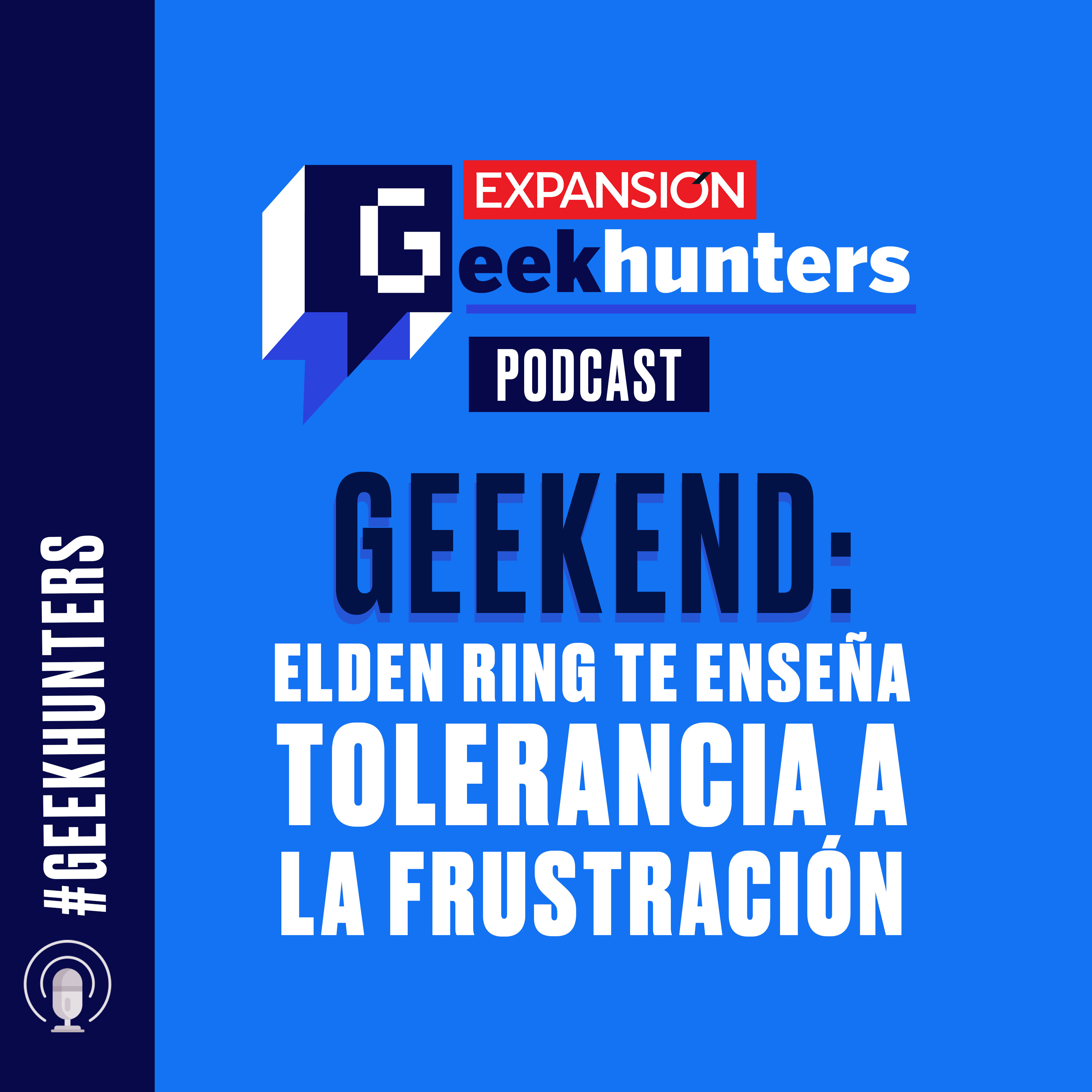 GEEKEND: Elden Ring te enseña tolerancia a la frustración. episode artwork