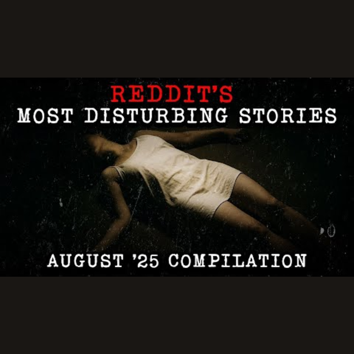 Disturbing True Reddit Compilation episode artwork