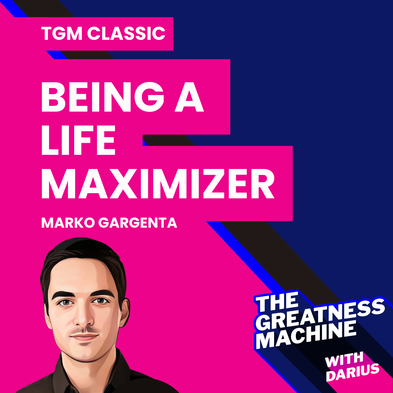 TGM Classic | Marko Gargenta | Being a Life Maximizer: Pushing Boundaries in Life and Work