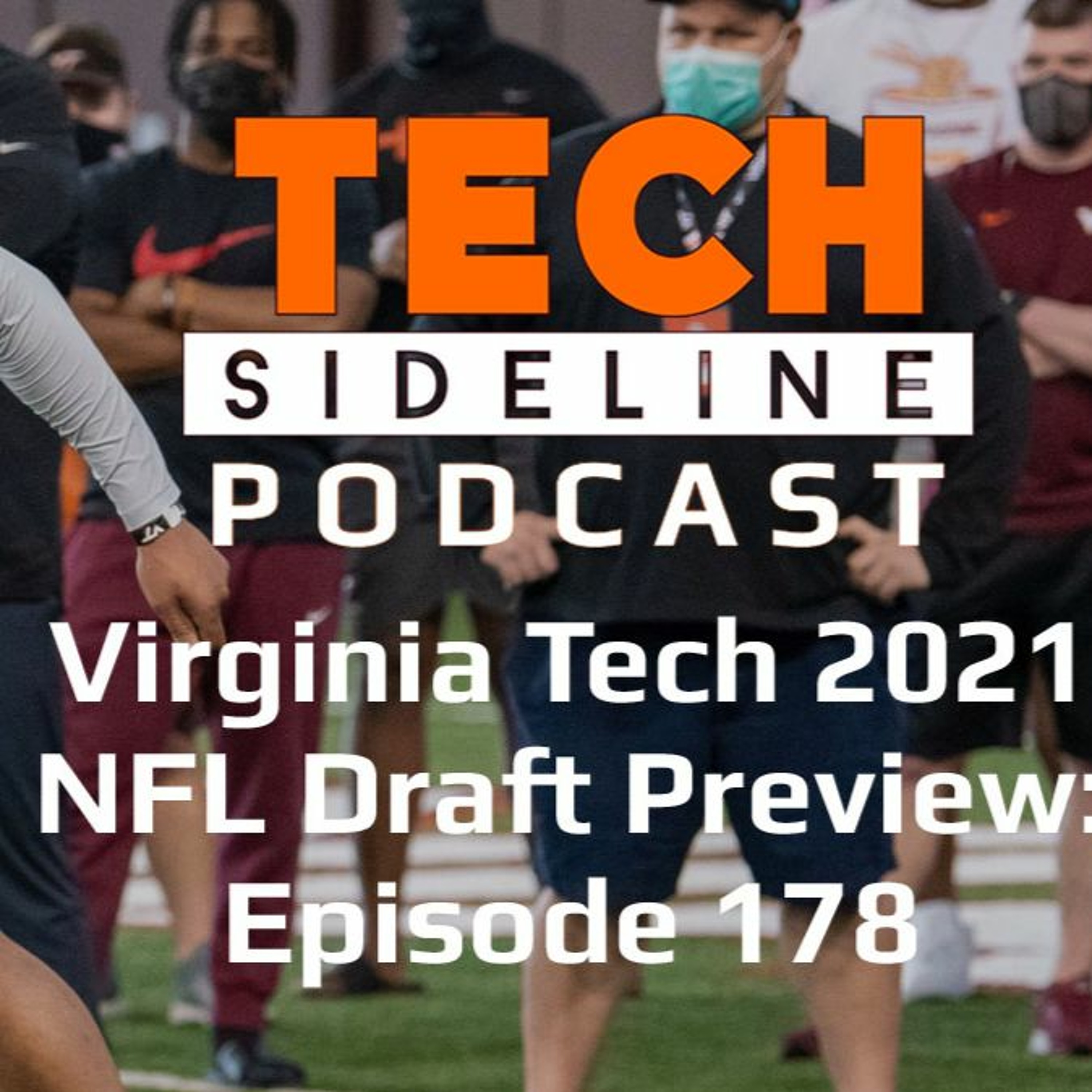 Virginia Tech 2021 NFL Draft Preview: Tech Sideline Podcast 178