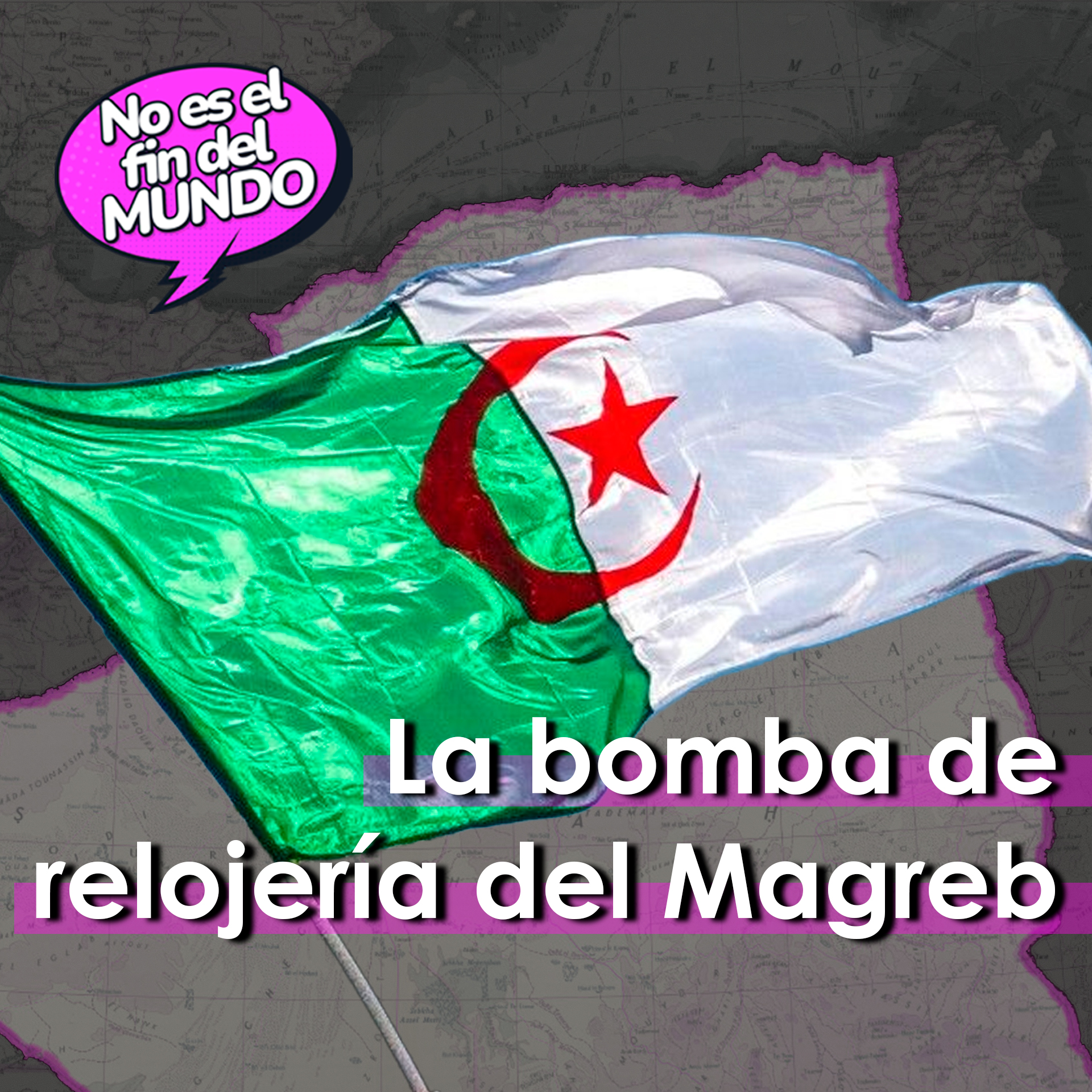 283. Argelia, la bomba del relojería del Magreb episode artwork