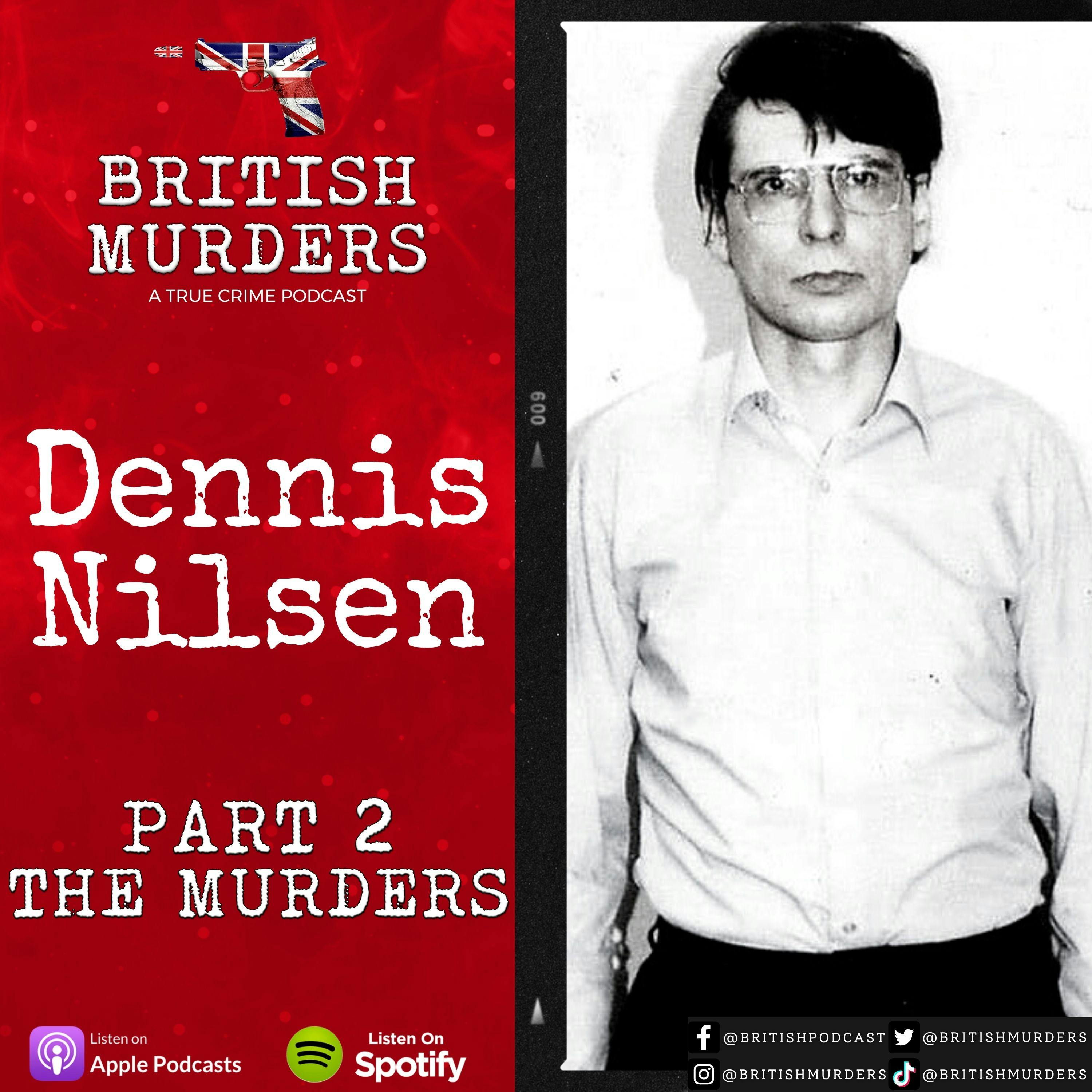 "The Muswell Hill Murderer" Dennis Nilsen Pt. 2: The Murders Image
