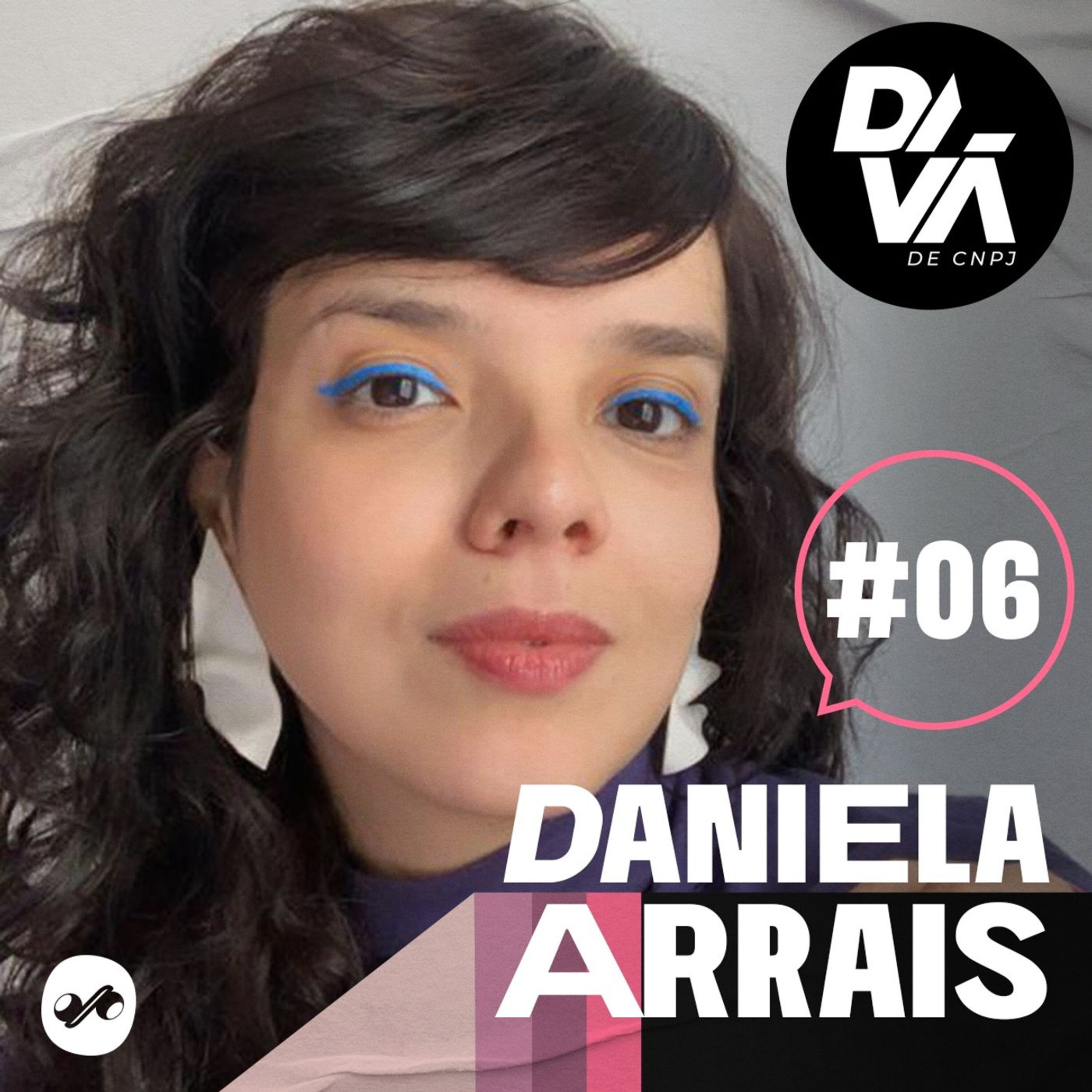 Pluralidade na internet - Daniela Arrais #06 episode artwork