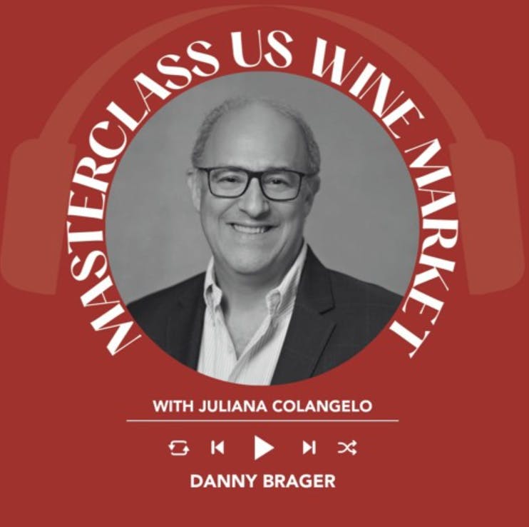 Ep. 1677 Danny Brager | Masterclass US Wine Market With Juliana Colangelo