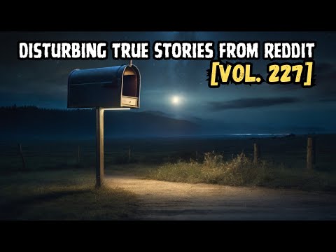 Vol. 227: 3 Disturbing True Reddit Stories episode artwork