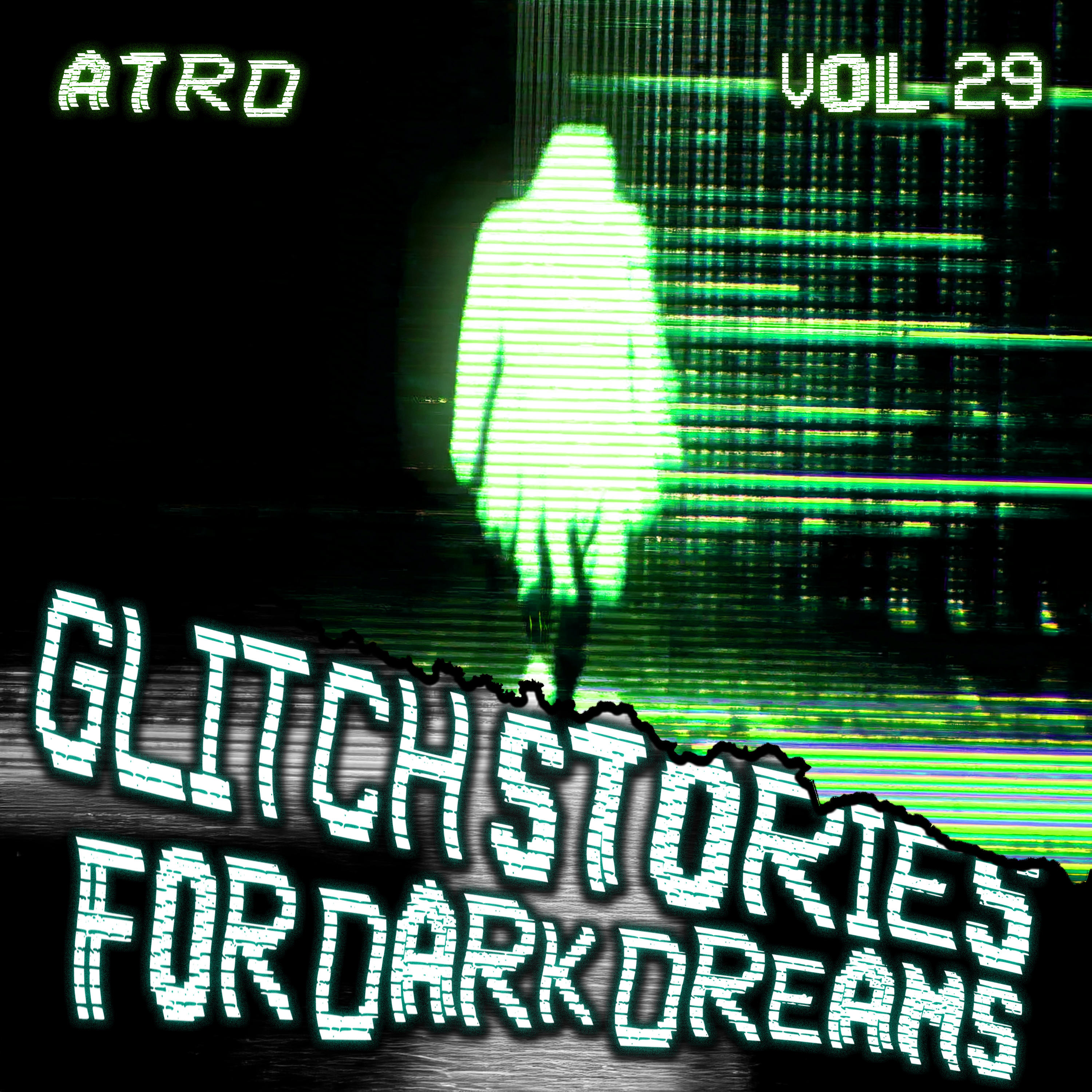 Scary Stories For Dark Dreams - Glitch Vol 29 | ATRD Podcast episode artwork