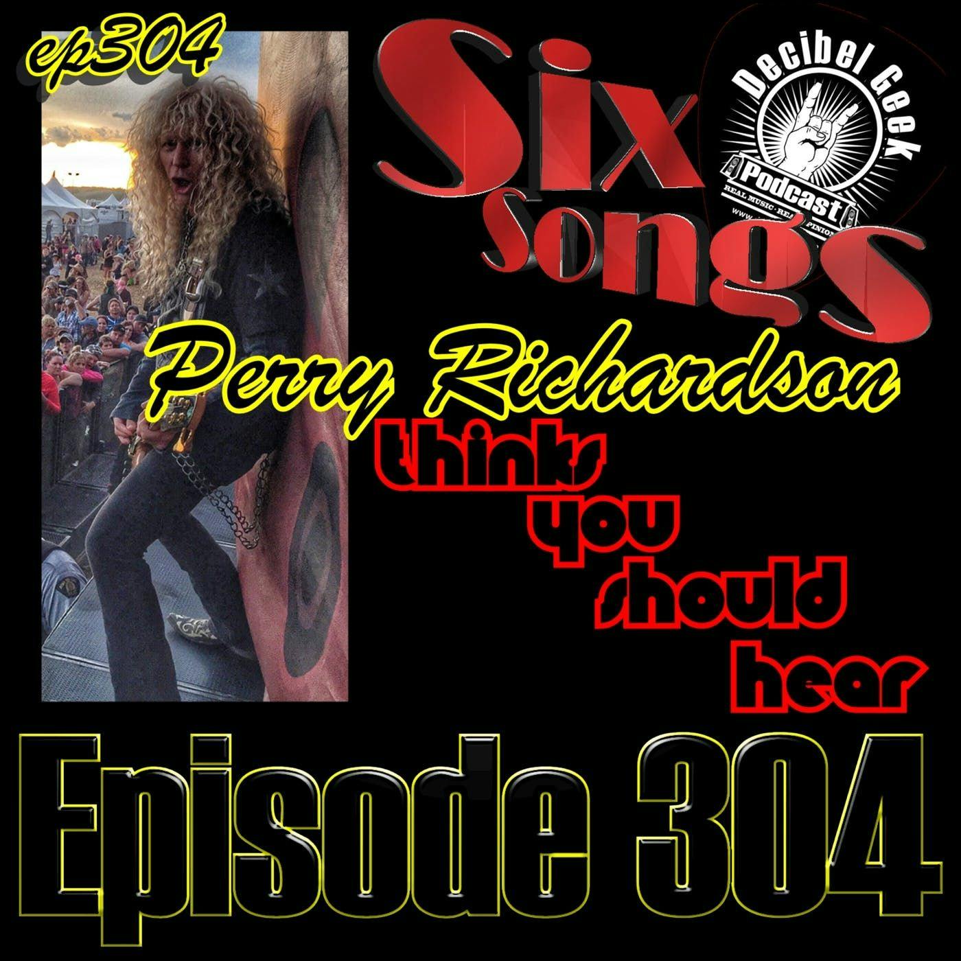Six Songs Perry Richardson Thinks You Should Hear - Ep304