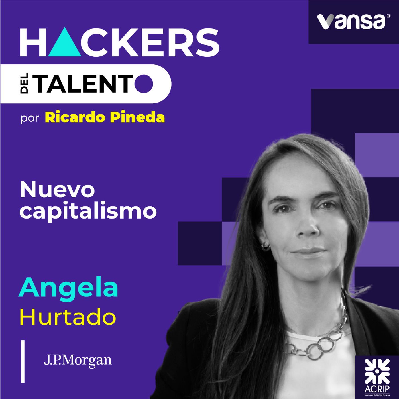 100. Nuevo capitalismo - Angela Hurtado (J.P. Morgan) - Lado A episode artwork