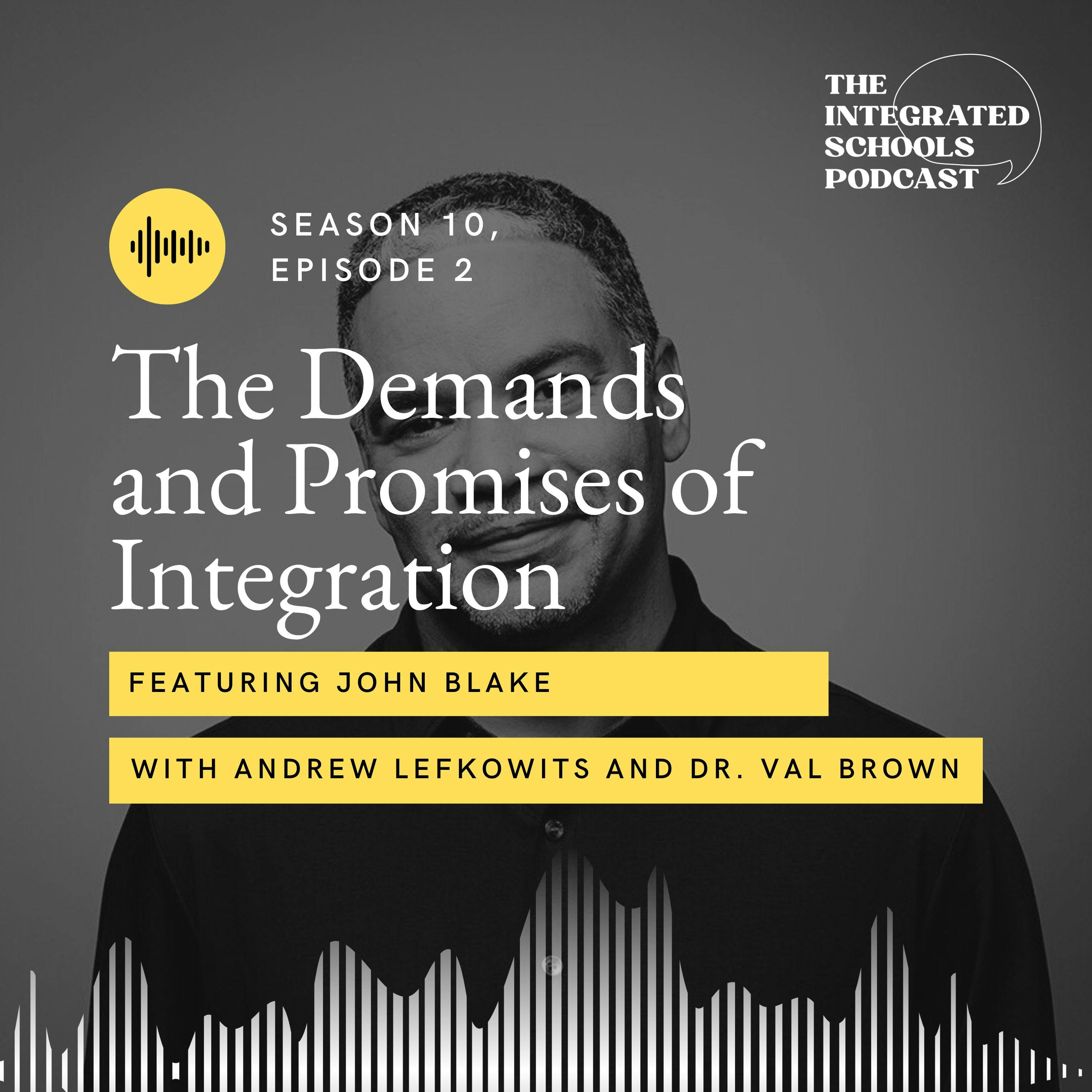 The Demands and Promises of Integration with John Blake