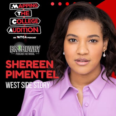 Ep. 102 (AE): Shereen Pimentel (Broadway’s Revival of West Side Story) on Continuing with What Is 