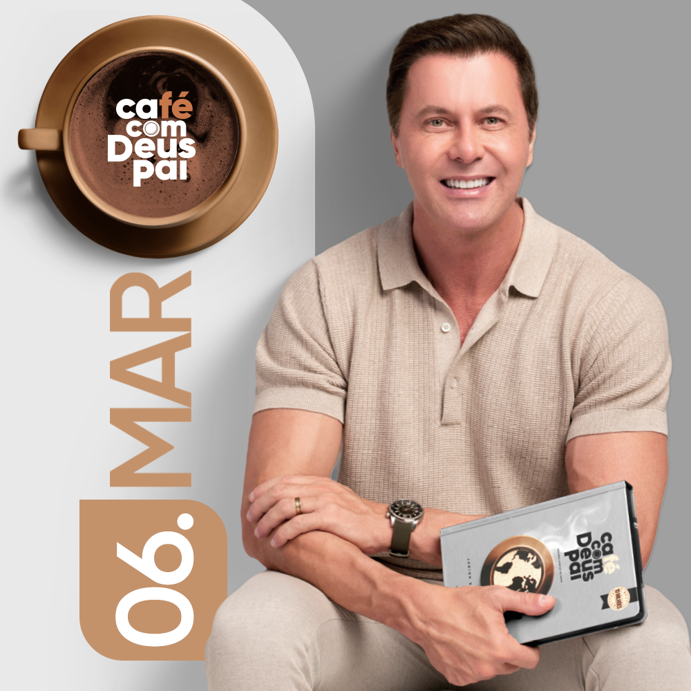 Café com Deus Pai | 06 de março